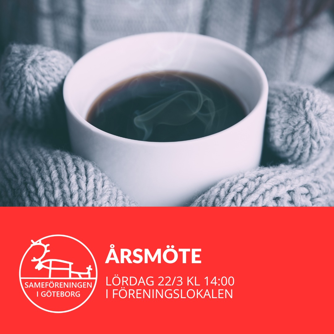 Nu på lördag den 22/3 kl 14 har vi årsmöte i föreningslokalen. Det kommar att bjudas på kokkött och suovas, och självklart kaffe efter maten!
Sedan vill vi även tipsa om att senare samma dag, kl 17, har Ánndaris Rimpi konsert i Göteborgs domkyrka.
Hoppas att så många som möjligt kan komma, både på årsmötet och konserten. Välkomna!