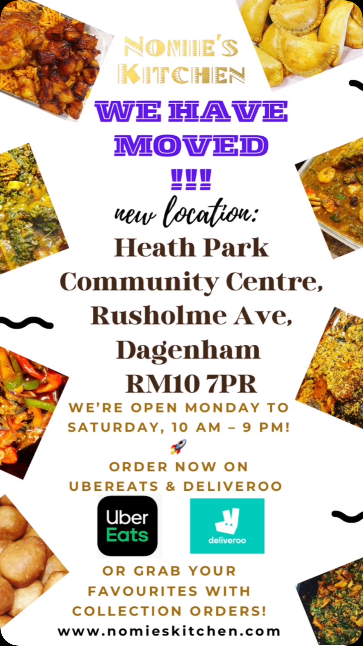 🚨 BIG NEWS! WE’VE MOVED! 🚨
Nomie’s Kitchen has a brand-new home, and we can’t wait to serve you! 🎉 Find us at:
📍 Heath Park Community Centre, Rusholme Ave, Dagenham, RM10 7PR
Getting your favorite dishes just got easier!
🚀 Order online via UberEats, Deliveroo, or our website: www.nomieskitchen.com
📍 Pick up your order with our easy collection service
We’re open Monday to Saturday, 10 AM – 9 PM, so whether you’re craving a quick pick-up or a hassle-free delivery, we’ve got you covered!
Tag your food-loving friends & place your orders today! 🍽🔥👇 #NomiesKitchen #WeHaveMoved #DagenhamEats #FoodieDelivery