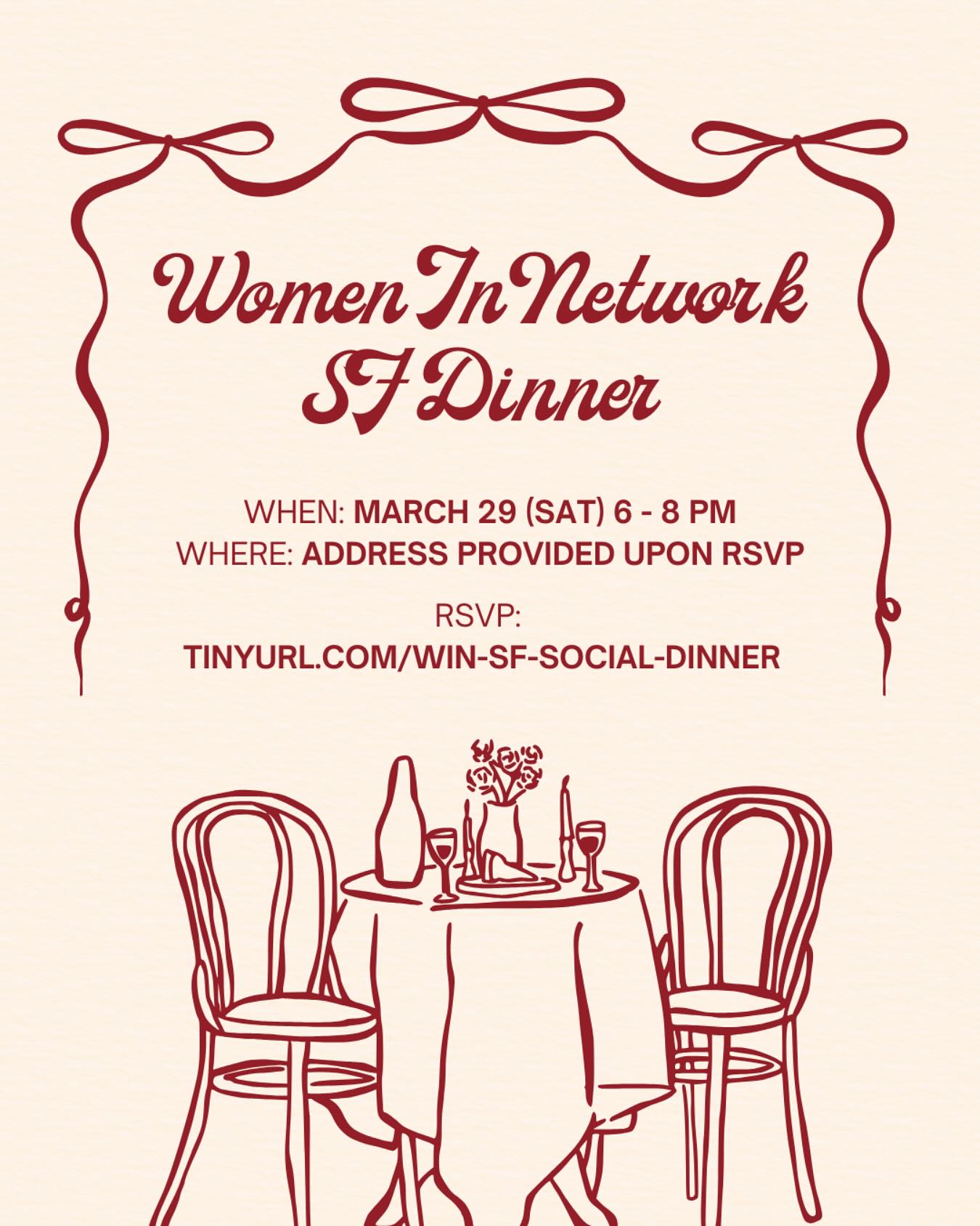 Come meet other mentors and advisors at WIN over dinner! Up to $15 per person will be subsidized by WIN.
There is a fee for reservations c so please make sure your RSVP is updated by Wednesday, March 26
RSVP: tinyurl.com/win-sf-social-dinner
*open to WIN mentors and advisors only