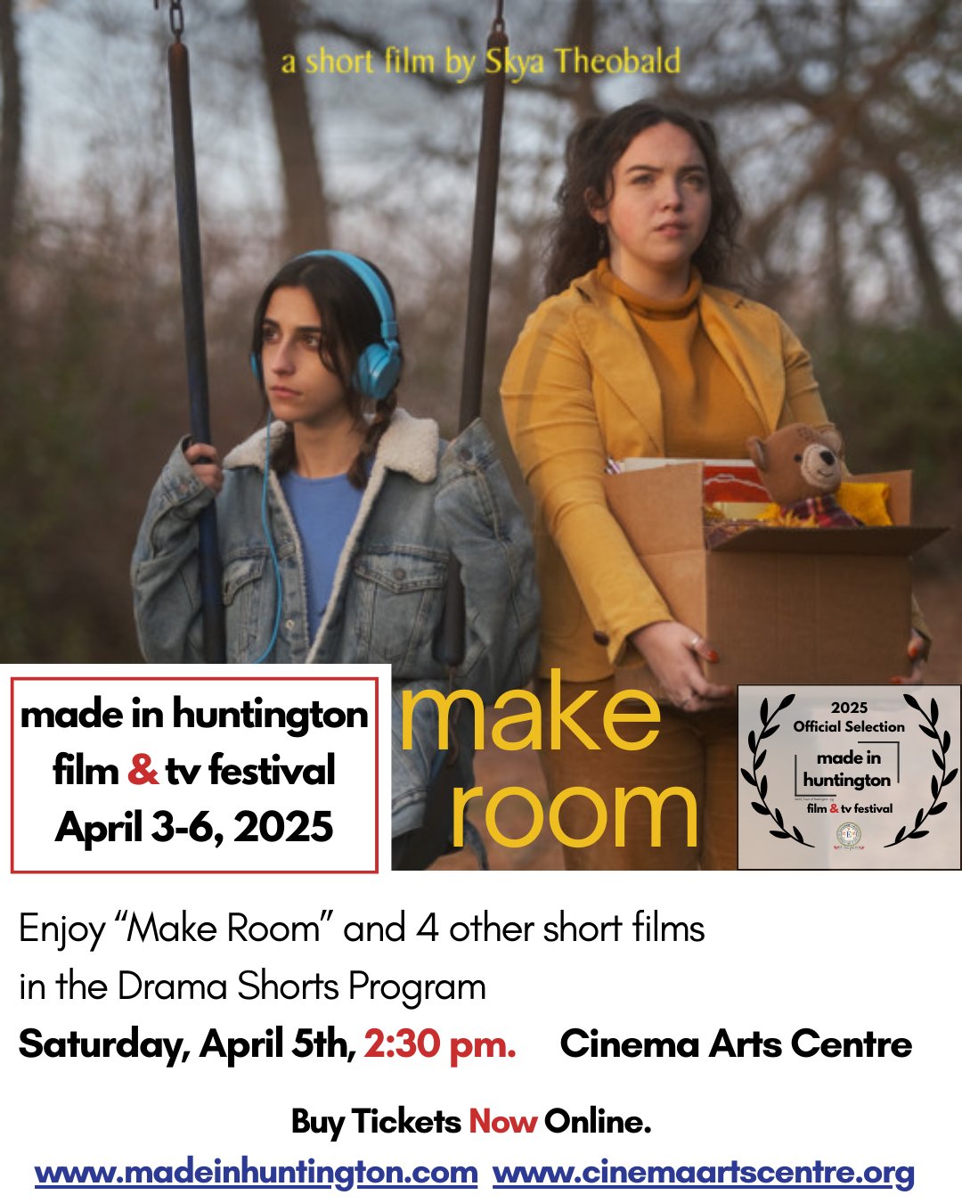 Enjoy “Make Room” and 4 other short films in the Drama Shorts Program as a part of the Made in Huntington Film & TV Festival.
When: Saturday, April 5th, 2:30 pm.
Where: Cinema Arts Centre, (423 Park Avenue, Huntington NY, 11743)
Buy Tickets Now Online.
www.madeinhuntington.com
or www.cinemaartscentre.org
Filmmaker: Skya Theobald
Synopsis: Story of two teenage girls who must deal with sharing a bedroom when they suddenly become stepsisters.
.
#madeinhuntington #huntingtonny #film #makeroom #short #drama #festival #filmfestival #produceinhuntington