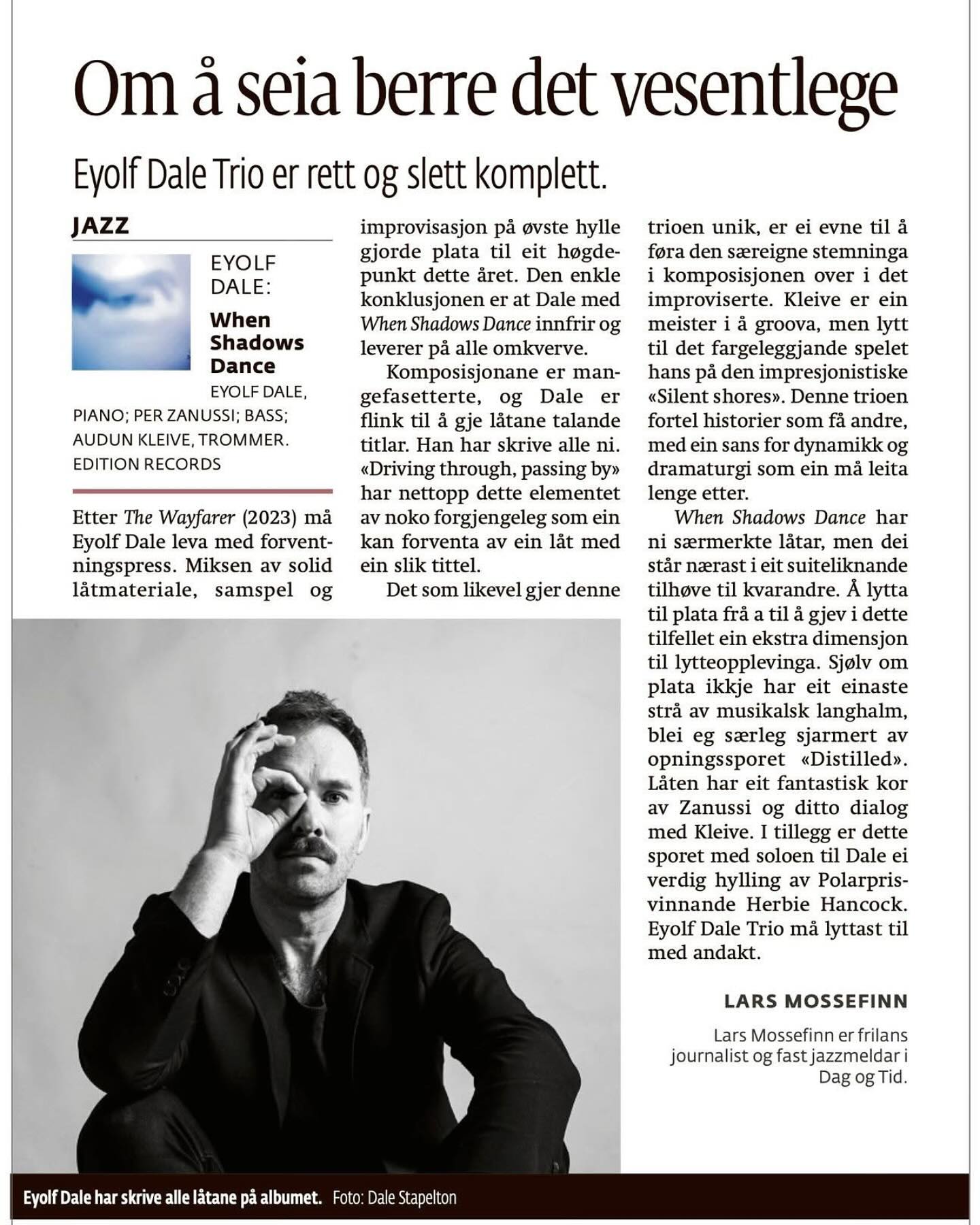 @dagogtid / Lars Mossefinn about ‘When Shadows Dance’
«On Saying Only the Essential. Eyolf Dale Trio is simple complete (…)»
@editionrecords @audunkleive @perzanussi @tinkasteinhoffbooking @kalleklev_management #eyolfdaletrio
