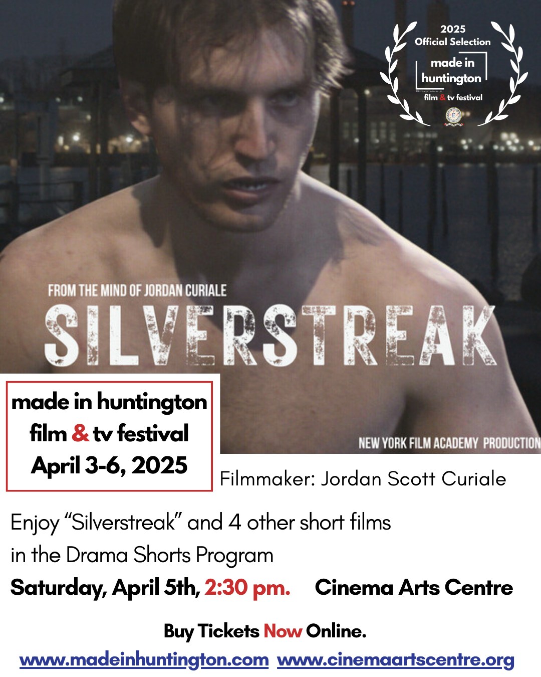 Enjoy “Silverstreak” and 4 other short films in the Drama Shorts Program as a part of the Made in Huntington Film & TV Festival.
When: Saturday, April 5th, 2:30 pm.
Where: Cinema Arts Centre, (423 Park Avenue, Huntington NY, 11743)
Buy Tickets Now Online.
www.madeinhuntington.com
or www.cinemaartscentre.org
Filmmaker: Jordan Scott Curiale
Synopsis: A gripping drama that follows Marcus Johnson, a champion fighter whose career in the ring comes to a sudden end after suffering a traumatic brain injury. Struggling to find a new purpose, Marcus confronts his demons, saves his family, and rediscovers his true identity on his journey of self redemption
.
#madeinhuntington #silverstreak #huntington #drama #film #festival #filmfestival #screening #cinema