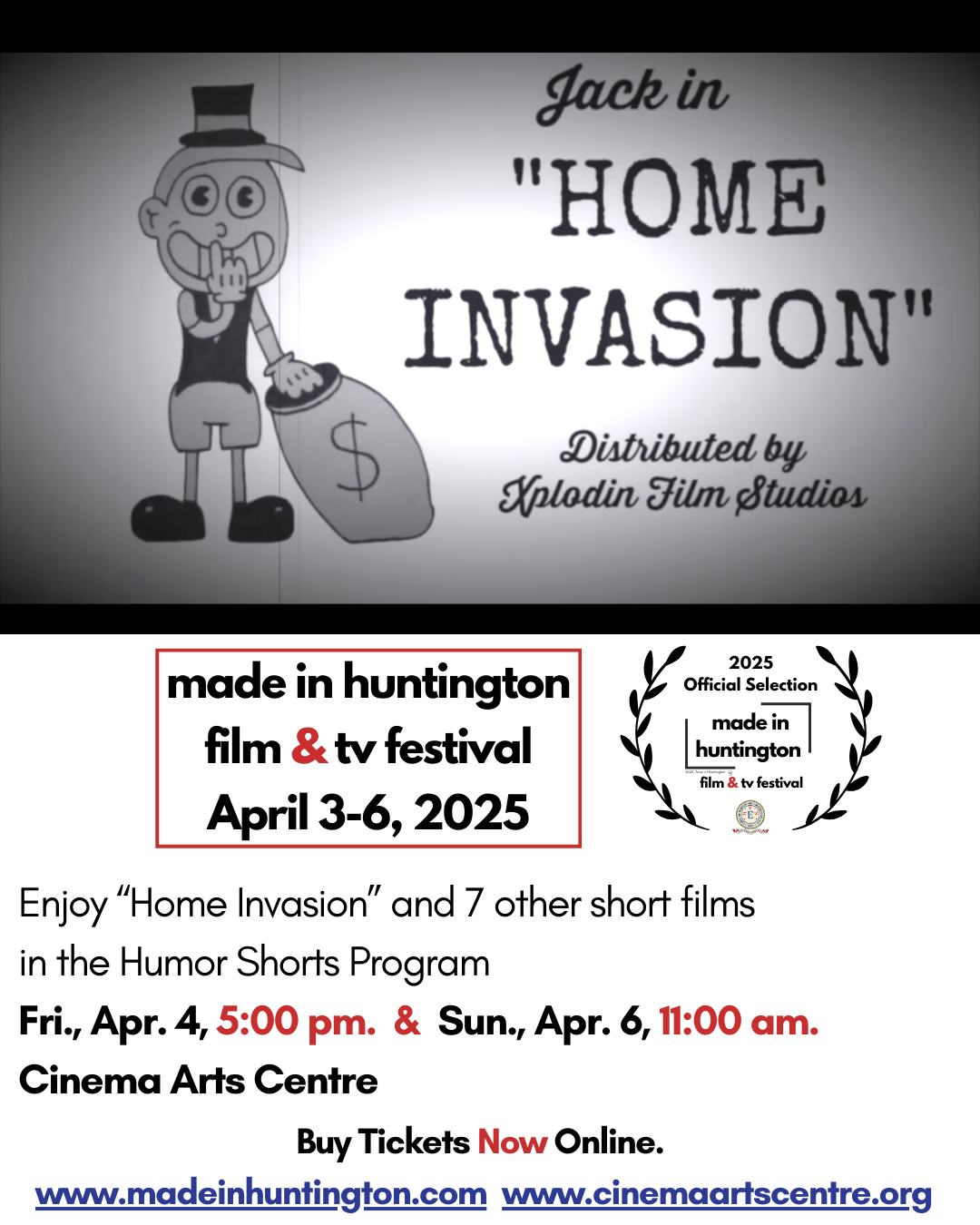 Enjoy “Home Invasion” and 7 other short films in the Humor Shorts Program as a part of the Made in Huntington Film & TV Festival
When: Fri., Apr. 4, 5:00 pm. & Sun., Apr. 6, 11:00 am.
Where: Cinema Arts Centre, 423 Park Avenue, Huntington NY, 11743
Buy Tickets Now Online.
www.madeinhuntington.com
or www.cinemaartscentre.org
Distributed by Xplodin Film Studios
Synopsis: A light-hearted silent film that borrows some antics from “Home Alone”
.
#homeinvasion #madeinhuntington #huntingtonny #cinema #film #festival