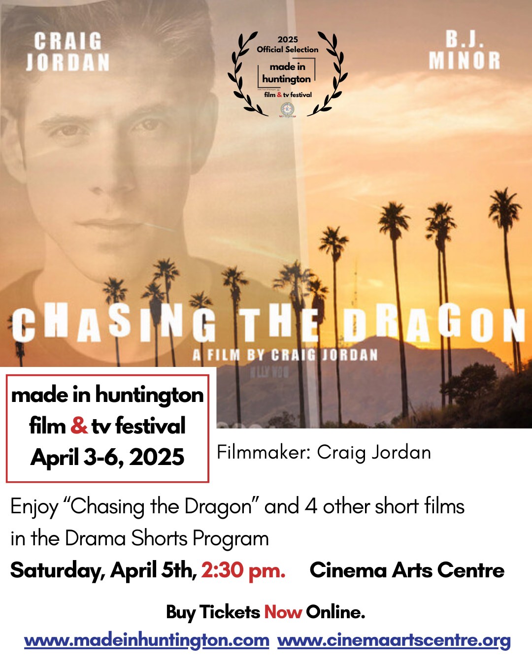 Enjoy “Chasing the Dragon” and 4 other short films in the Drama Shorts Program as a part of the Made in Huntington Film & TV Festival!
When: Saturday, April 5th, 2:30 pm.
Where: Cinema Arts Centre, 423 Park Avenue, Huntington NY
Filmmaker: Craig Jordan
Buy Tickets Now Online.
www.madeinhuntington.com or www.cinemaartscentre.org
Synopsis: Los Angeles, 1994. Chad LaRocca (Jordan) and Shane Starks (B.J. Minor) are close friends and promising young actors with major aspirations. But the nightmare rabbit hole of addiction and other predatory dangers threatens to swallow them whole. What do you do when you run out of options?
.
#chasingthedragon #dragon #madeinhuntington #huntingtonny #film #cinema #drama #arts #filmfestival #longisland
