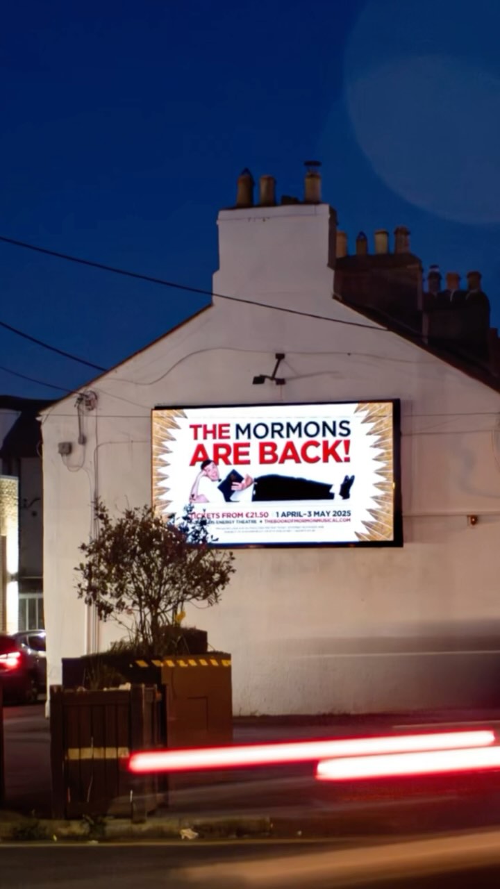 They’re baaaaaaaack!!…..And have taken over the Micromedia network! ⚡️
The Book of Mormon Musical at the Bord Gáis Energy Theatre! 👔
@bordgaisenergytheatre
@bookofmormon
#bookofmormon #bget #dooh #outdooradvertising #dublinooh