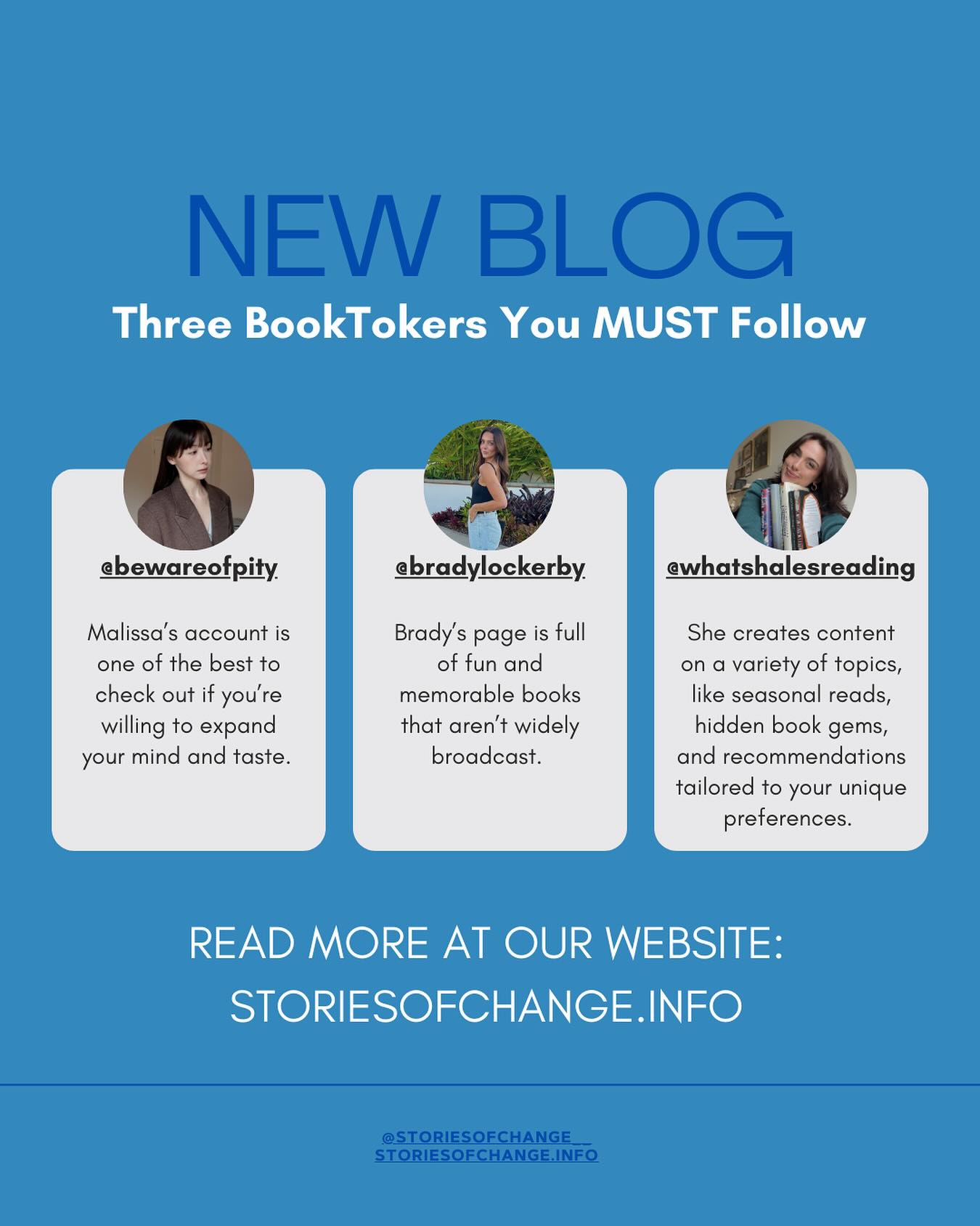 I feel like one of the best ways to get book recommendations you’ll enjoy and create an algorithm that suits your interests is to find your favorite booktoker. I have so many people to recommend who are funny, and witty, and provide the most diverse suggestions for novels. Be sure to check them out!
#bookstagram #share #readers #storiesofchange #onepageatatime #books #book #booksbooksbooks #booklover #bookaddict #bookgirlie #fantasyreader #fantasy #romance #explore #foryou #viral #trend #trendy #booktok #bookcampaign #campaign #author #read #storiesofchange #onepageatatime #blog #stories #of #change #storieofchange