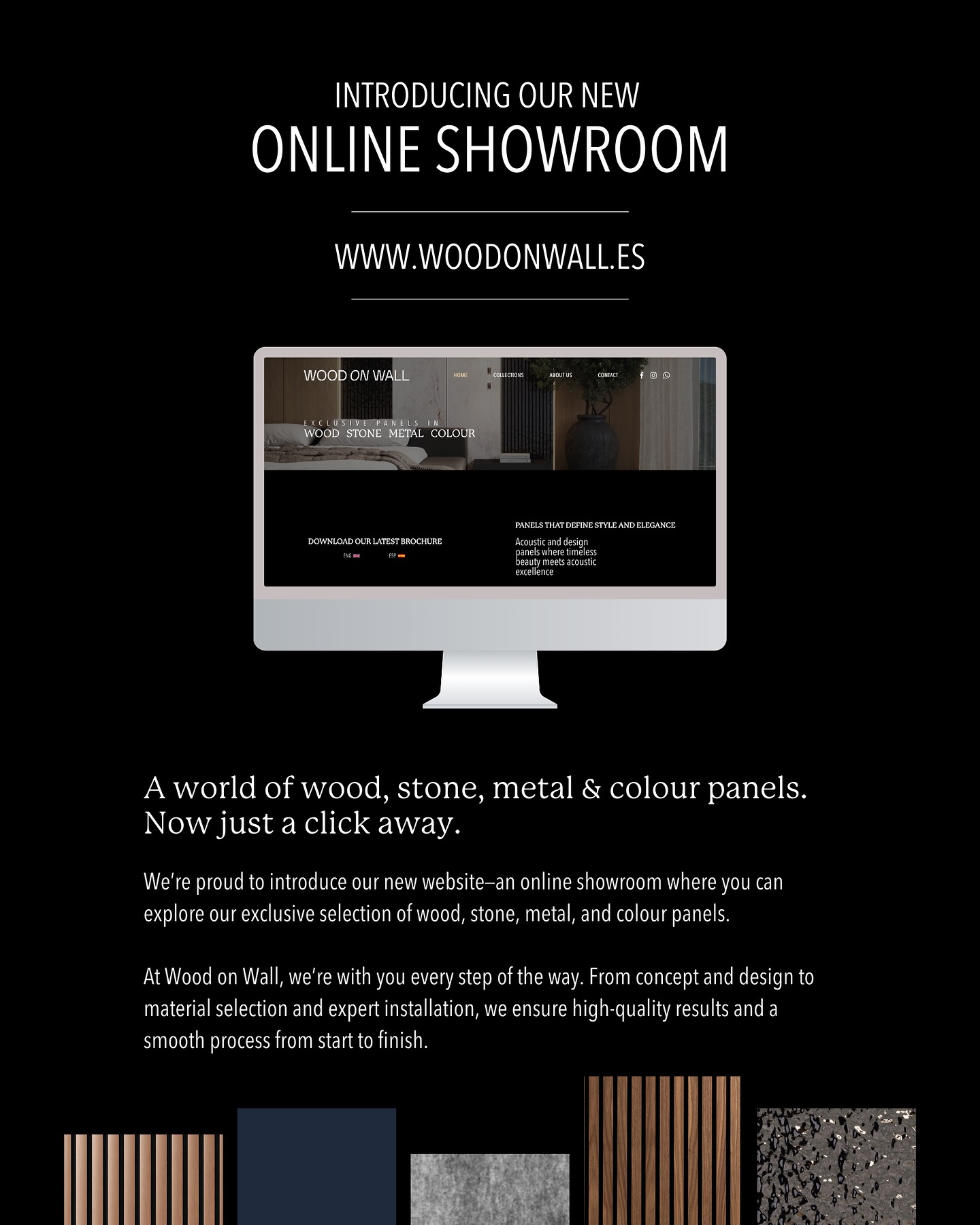Introducing our new online showroom - www.woodonwall.es - Here you can find all our collections, inspiration and smoothly get in touch with us for any questions. We help you execute your projects from idea to full installation. Welcome to the new world of Wood On Wall!
