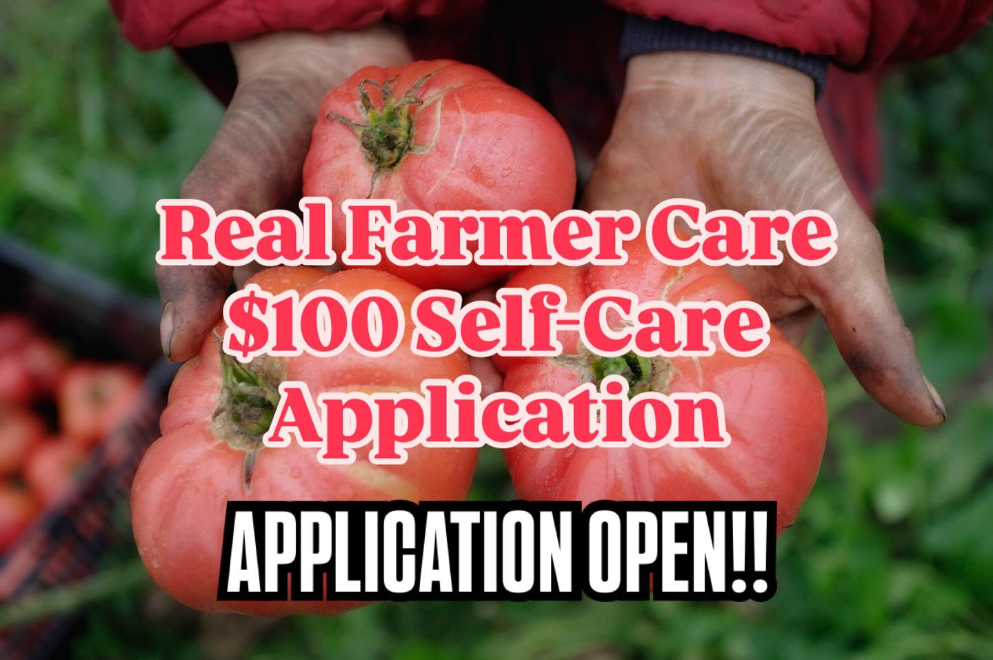 🌱Real Farmer Care application for $100 self-care awards is now OPEN for a Spring round of awards!!🌱
If you are a farmer or rancher operating in the contiguous United States, including all U.S territories, and have never received a Real Farmer Care self-care award before, you are eligible to apply for the next round of grants.
Spring applications will be accepted for review until Monday April 14th 2025 with all applications reviewed in the order in which they are received. Funds will be awarded while available and grants will be distributed in May/June 2025. Applications submitted after the initial window or beyond fund availability will be considered for funding in future rounds.
Visit RealFarmerCare.com or link in bio for application. 🌱
#realfarmercare #farmerselfcare