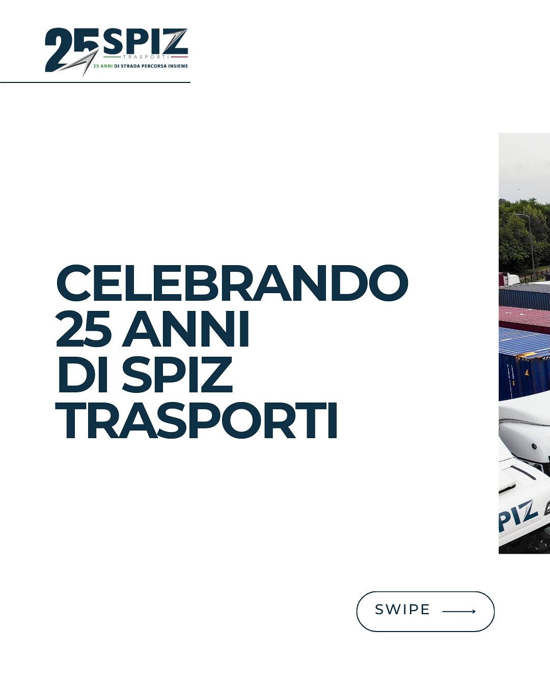 25 Anni di Spiz Trasporti: un viaggio da raccontare
Quest’anno celebriamo un traguardo speciale: 25 anni di esperienza, passione e impegno nel mondo dei trasporti. Per festeggiare questo importante anniversario, vogliamo valorizzare i nostri successi e guardare al futuro con rinnovato entusiasmo.
Il nostro viaggio continua, con la stessa dedizione e i valori che ci hanno reso un punto di riferimento nel settore! 💯
•••••••••••••••••••••••••••••
25 Years of Spiz Trasporti: a journey to remember
This year, we celebrate a special milestone: 25 years of experience, passion, and commitment in the transportation industry. To mark this important anniversary, we want to highlight our achievements and look to the future with renewed enthusiasm.
Our journey continues, with the same dedication and values that have made us a benchmark in the industry! 💯
#SpizTrasporti #Affidabilità #Professionalità #sostenibilità