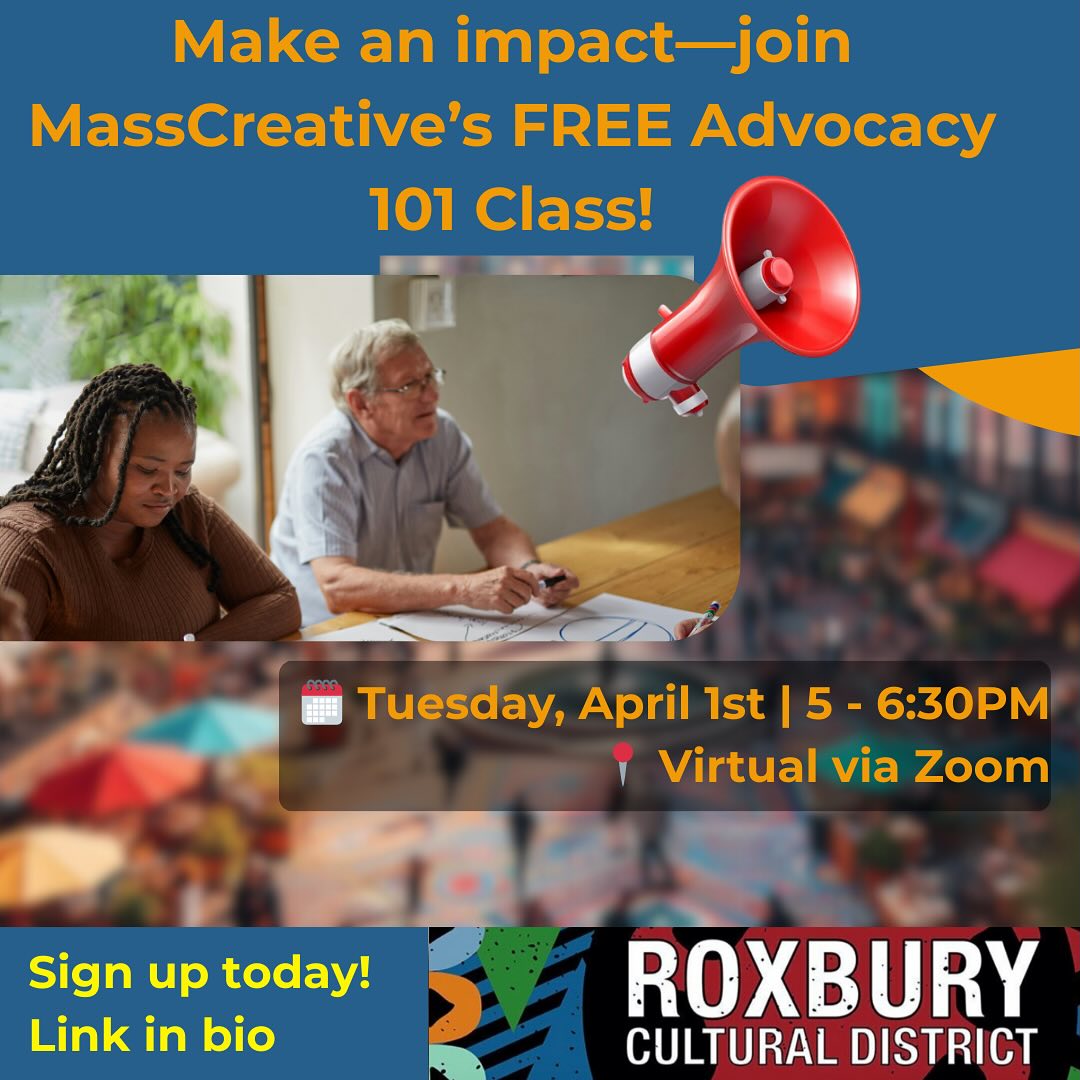 EVERYONE CAN (AND SHOULD!) BE AN ADVOCATE!
MassCreative is offering the ADVOCACY 101 training to give you the foundational skills needed to advocate for the issues and communities that matter most to you!
🗓️ Tuesday, April 1st | 5 - 6:30PM
📍 Virtual via Zoom
Whether you’re new to advocacy or a seasoned pro, this training can show you how to advocate for your community’s arts and culture sector.
This preliminary training will cover:
✅ How local, state, and federal decisions impact the creative community
✅ Strategies for building community power with elected decision-makers
👉 Register TODAY! Don’t miss this opportunity to learn, connect, and make a difference! Link in bio.
#RoxburyCulturalDistrict #Roxbury #RoxburyCulture #RoxburyArt #SupportRoxburyArtists #RoxburyEvents #RoxburyHistory #RoxburyCommunity #RoxburyInnovation #CulturalDistrict #RoxburyPride #RoxburyImpact #CelebrateRoxbury #BeAnAdvocate #Advocacy #CommunityAdvocate #Community #FreeTraining #Free #Education