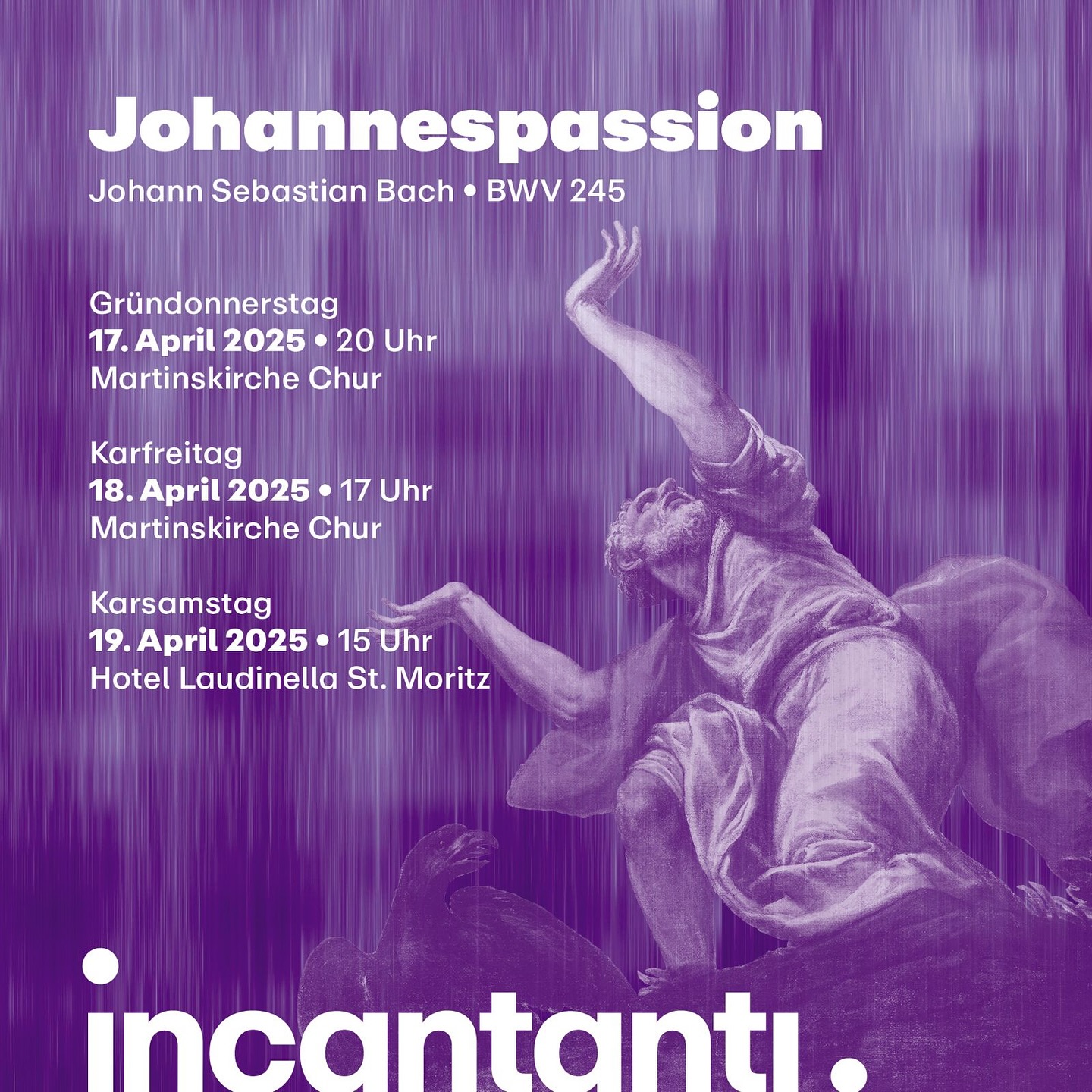 An Gründonnerstag, Karfreitag und Karsamstag erwecken wir Bachs ergreifende Musik mit seiner «Johannespassion» zum Leben. 💚 Die Konzerte finden in Chur & in St. Moritz statt. Wir freuen uns auf euer zahlreiches Erscheinen! 😍
Tickets sind jetzt auf unserer Homepage verfügbar.
www.incantanti.ch
#choir #youthchoir #choirs #incantanti #switzerland #grisons #swisschoirs
#culturalambassadors #singwithincantanti
#incantantionstage #music #singing #behindthescene #choirlife #choirsofinstagram