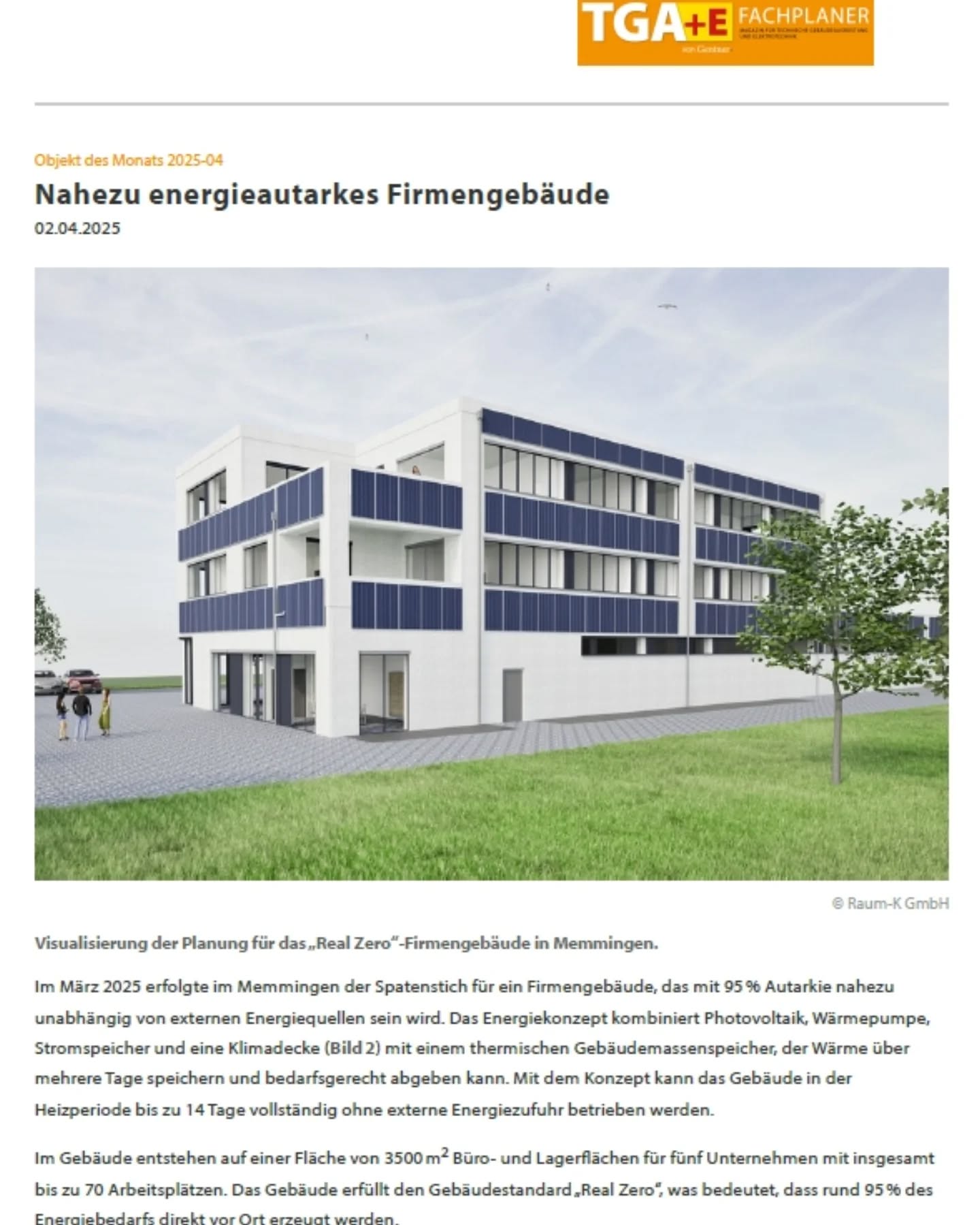 https://www.tga-fachplaner.de/objekt-des-monats/objekt-des-monats-2025-04-nahezu-energieautarkes-firmengebaeude
#Wärmewende
#Energiewende
#Autarkie
#2045 Ready
#CO2-Vermeidung
#Wärmespeicher
#Stromspeicher
#Energieeinsparung
#Raum-K GmbH
#Klima-Top GmbH
#Klimadecke
#Deckenheizung
#Fußbodenheizung