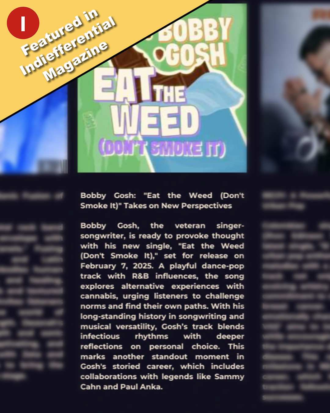 My new single "Eat the Weed (Don't Smoke It)" was featured in last month's issue of @indiefferential Magazine!! Thank you for the kind words! Stream my new song wherever you listen to music and add it to your favorite playlist! Link in bio... #eattheweed #dontsmokeit #bobbygosh #indiefferential #songwriter