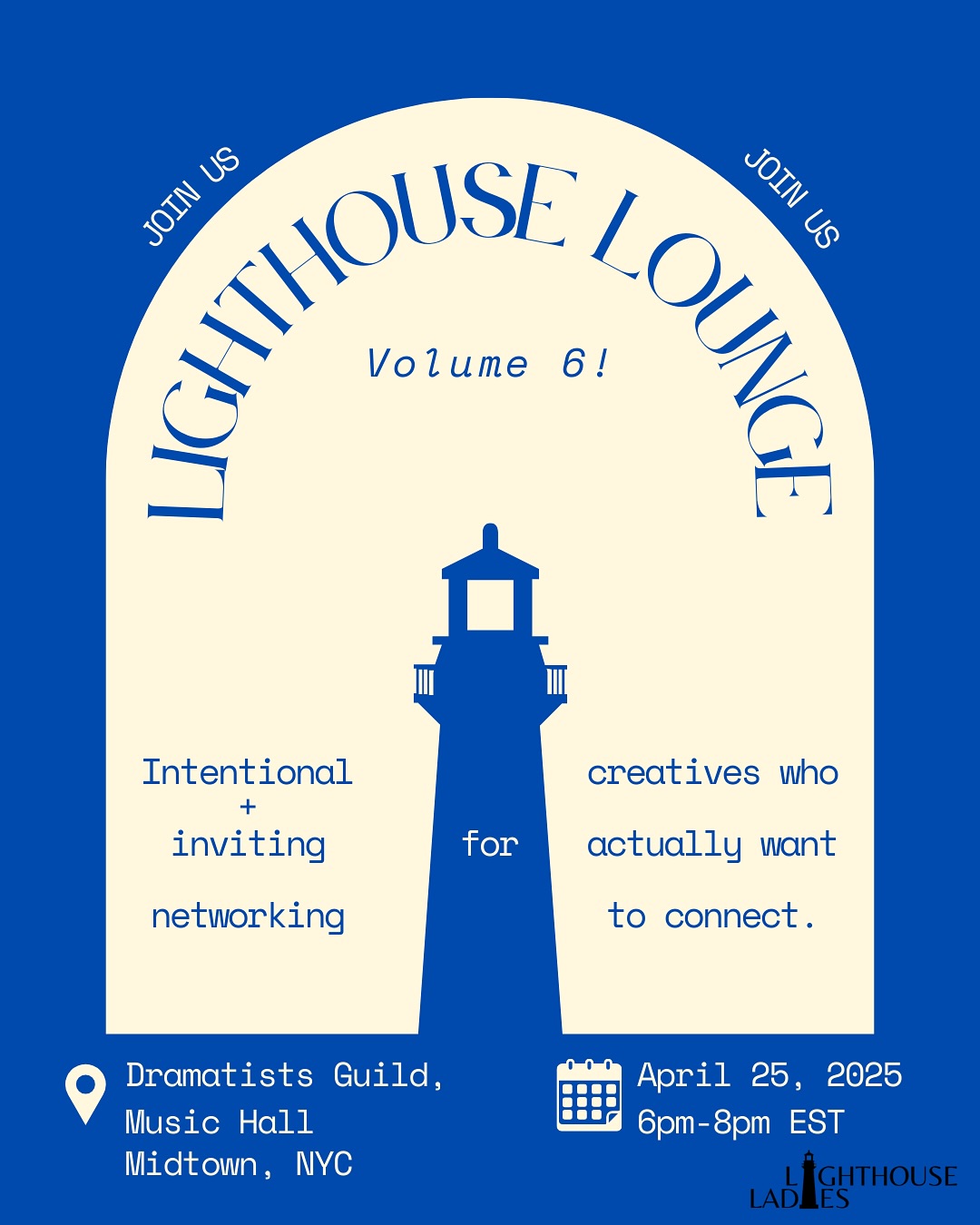 Lighthouse Lounge: Volume 6! April 25th!
🎟️Head to our Linktree in bio and reserve your spot now!
💡Back by popular demand, the Lighthouse Lounge isn’t your typical mixer—it’s intentional networking for creatives who actually want to connect.
What makes it different?
🔗Tailored Matches: We’ll connect you with creatives you simply have to meet!
🗣️Real Conversations: Guided prompts = less boring small talk, more meaningful dialogue.
🤝Everyone Meets Everyone: You’ll connect with every guest at least once.
👥Small Group, Big Impact: Capped capacity so it’s never overwhelming.
☕️Food + Great Vibes: Light bites, drinks, and good energy all night.
✨And maybe even a few surprises along the way…
Join us!
🗓️April 25th
⏰6-8pm EST
📍Dramatists Guild | Midtown NYC