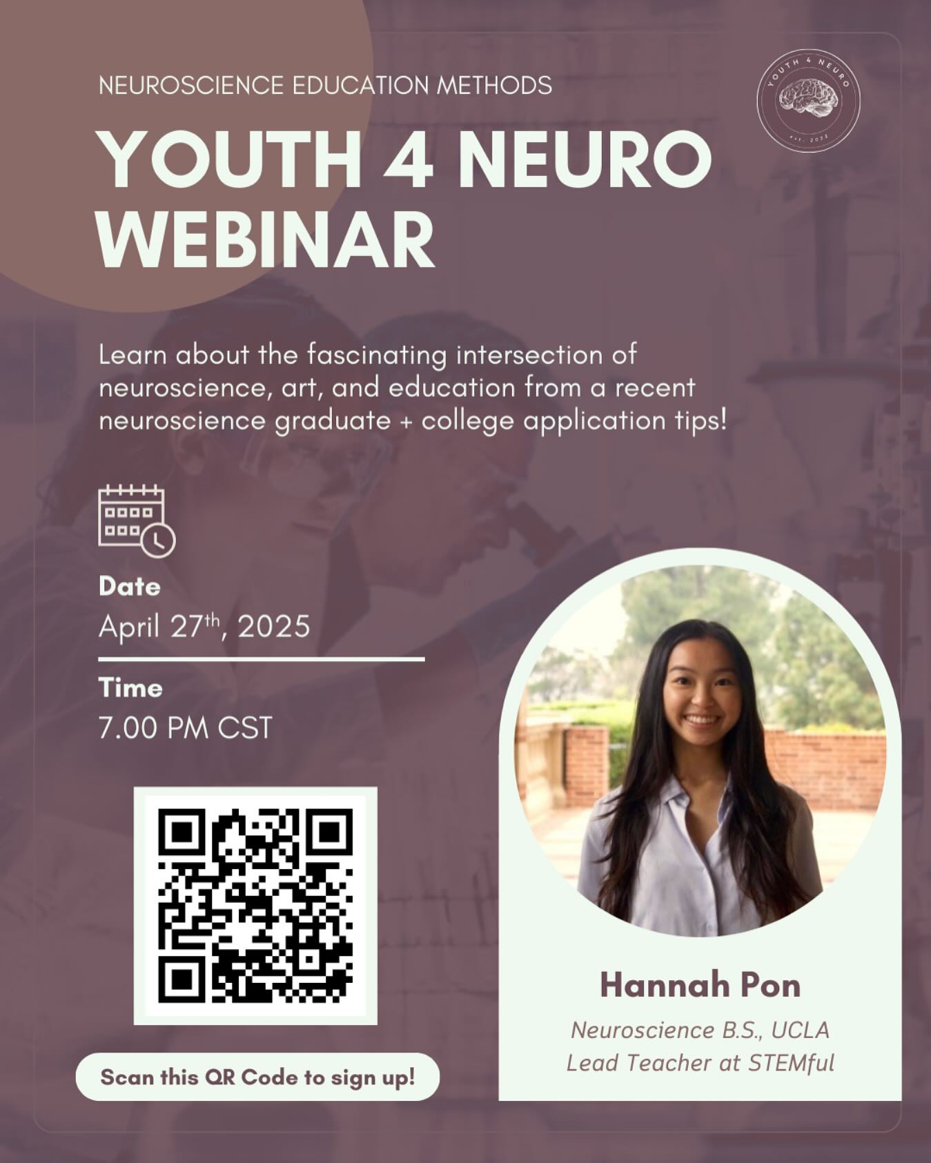 Youth 4 Neuro 🧠 is proud to present a webinar with Hannah Pon, a Neuroscience B.S at UCLA and Lead Teacher at STEMful!
Learn more about the world and connection between neuroscience, art, and education + receive college application tips!
Attend the webinar on April 27th at 7:00 pm CST and RSVP using the code above!
#youth4neuro #neuroscience