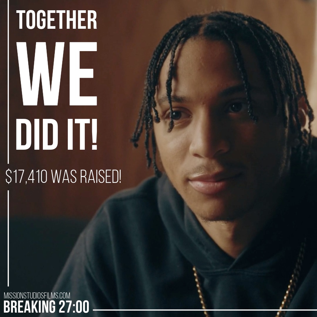 The fundraiser campaign for Breaking 27:00 has officially come to an end. We have been incredibly overwhelmed and blessed my all the pledges that came in! It is so humbling to see that there are people believe in this project and the message.
We can now bring this film to completion thanks to all of the incredible people that joined us in the cause. Honestly we cannot wait for you guys to see this film! ❤️🙏