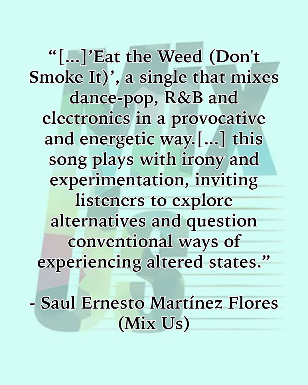 I've been getting some great reviews on my new song "Eat the Weed (Don't Smoke It)". Thank you to @saul_mflores of @mixus.usa for your kind words and for sharing it! #eattheweed #dontsmokeit #bobbygosh #mixus #songwriter