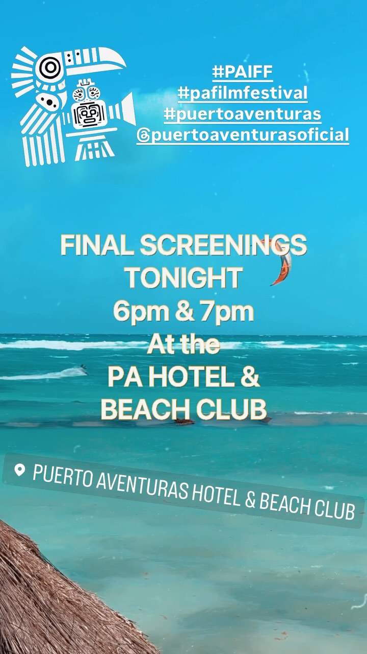 This is it! The final screenings tonight @pa.hotel @puertoaventurasoficial #paiff #pafilmfestival #puertoaventuras #filmfestival #rivieramaya #playadelcarmen #tulum