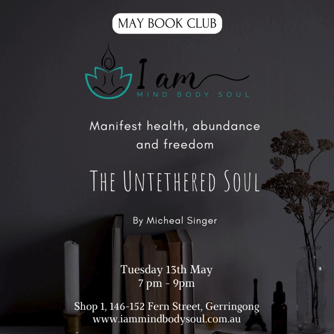 ✨ BOOK CLUB NIGHT – YOU'RE INVITED! ✨
Monday 13th May | 7pm – 9pm
I am Mind Body Soul Wellness Hub
Join us for a soul-nourishing evening as we dive into
📖The Untethered Soul by Michael A. Singer –
a powerful read that opens the heart and mind to inner freedom, presence, and peace. 🌿
This complimentary event is a beautiful way to connect with like-minded souls, share insights, and grow together on the journey of personal and spiritual expansion.
🫖 Light refreshments provided
🌟 Open to all who feel the call – whether you’ve read the book or not!
🔗 Book your spot online: www.iammindbodysoul.com.au
Spaces are limited – let your soul say yes!
#BookClub #SpiritualGrowth #PersonalDevelopment #TheUntetheredSoul #MichaelSinger #IAmMindBodySoul #FreeEvent #WellnessHub