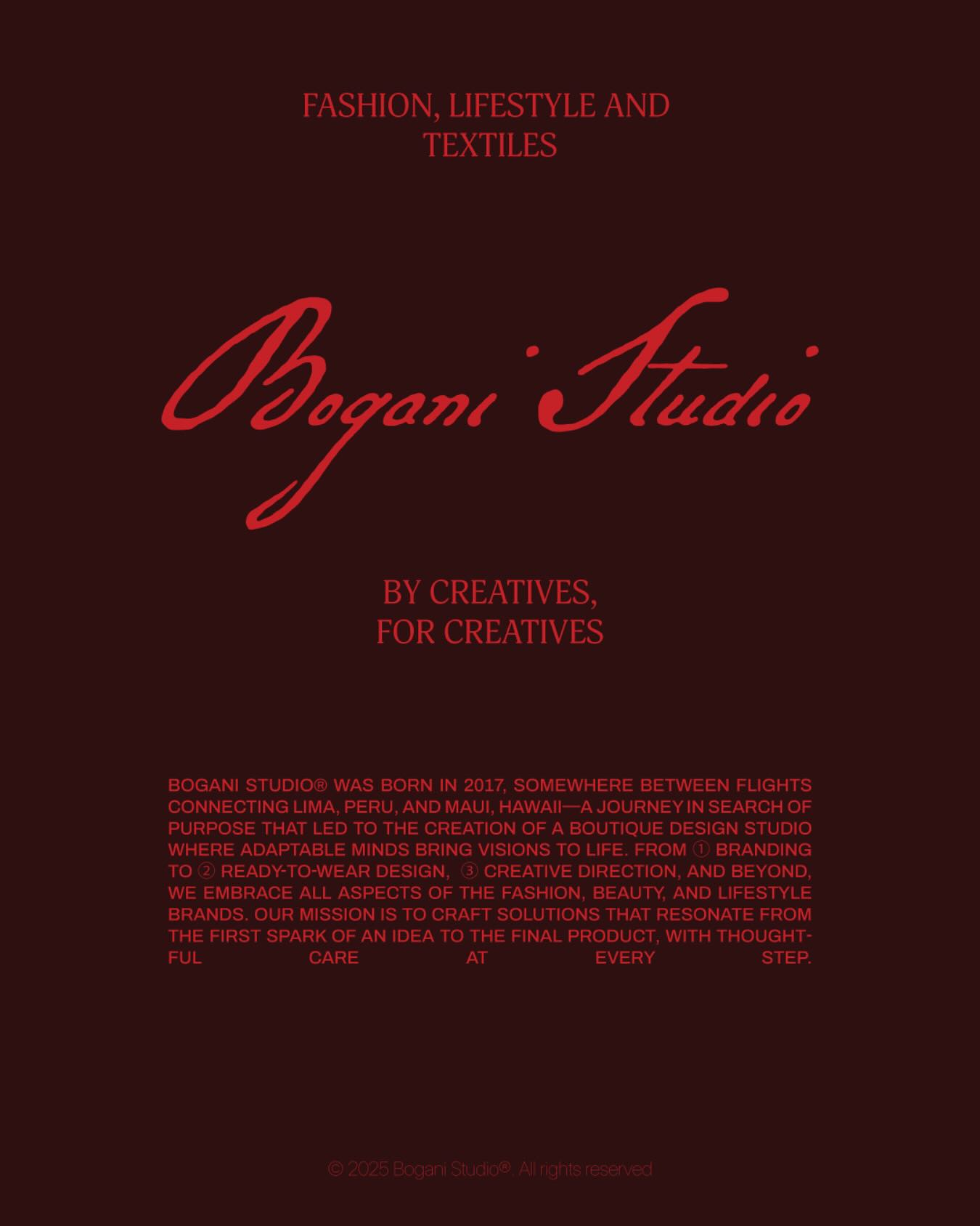 Introducing Bogani Studio® — a boutique design studio born between Lima and Maui, crafted for visionaries in fashion, lifestyle, and textiles. From branding to ready-to-wear and creative direction, we bring ideas to life with purpose and artistry. Stay tuned for more. #BoganiStudio #ByCreativesForCreatives