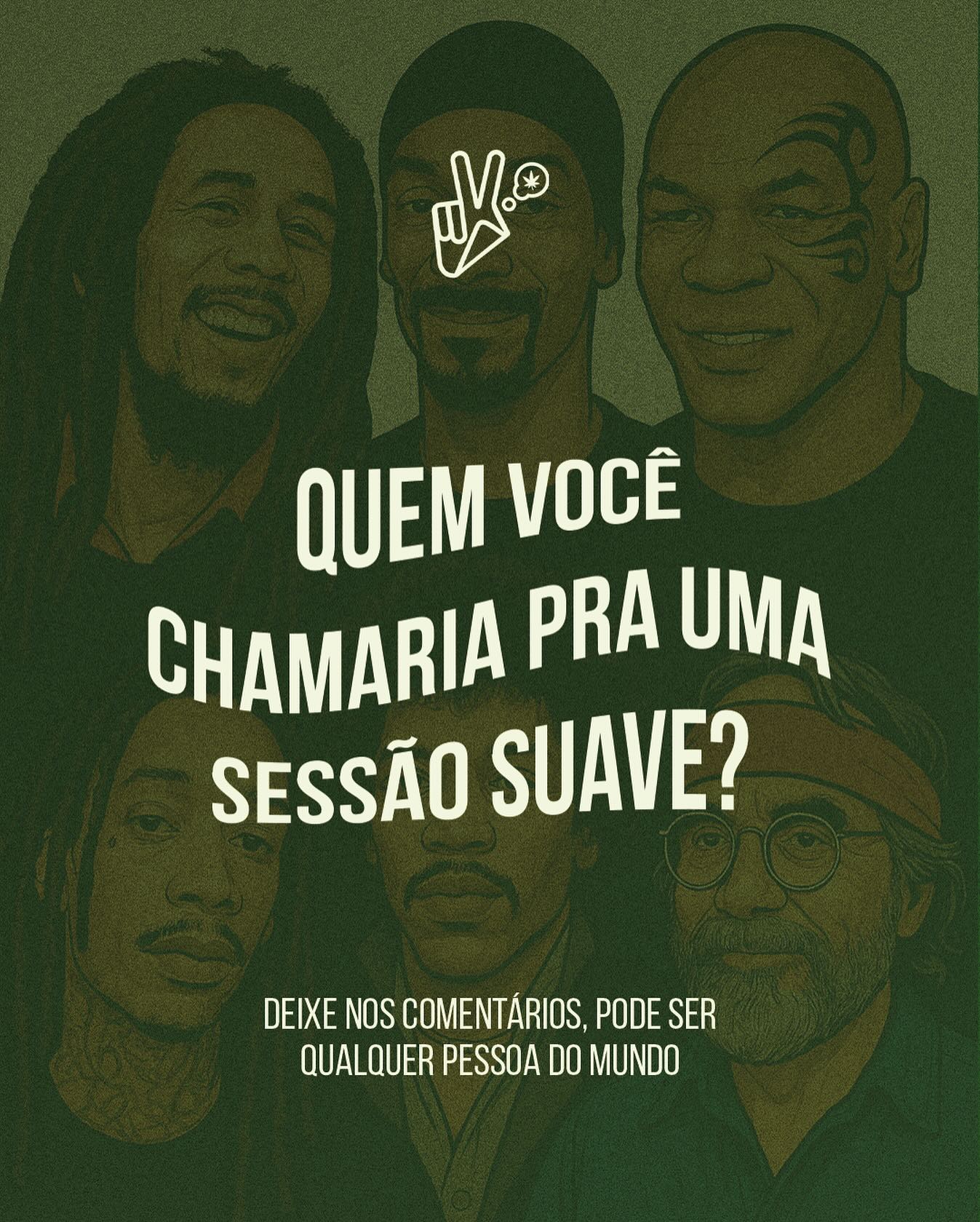 🚨Alerta de sessão pesada🚨
Se pudesse escolher qualquer pessoa do mundo para uma sessão suave, quem você chamaria?
Marque aquele seu brother ou aquela lenda da maconha que você chamaria para sua sessão suave, só pode ser um, hein! ✌️💨