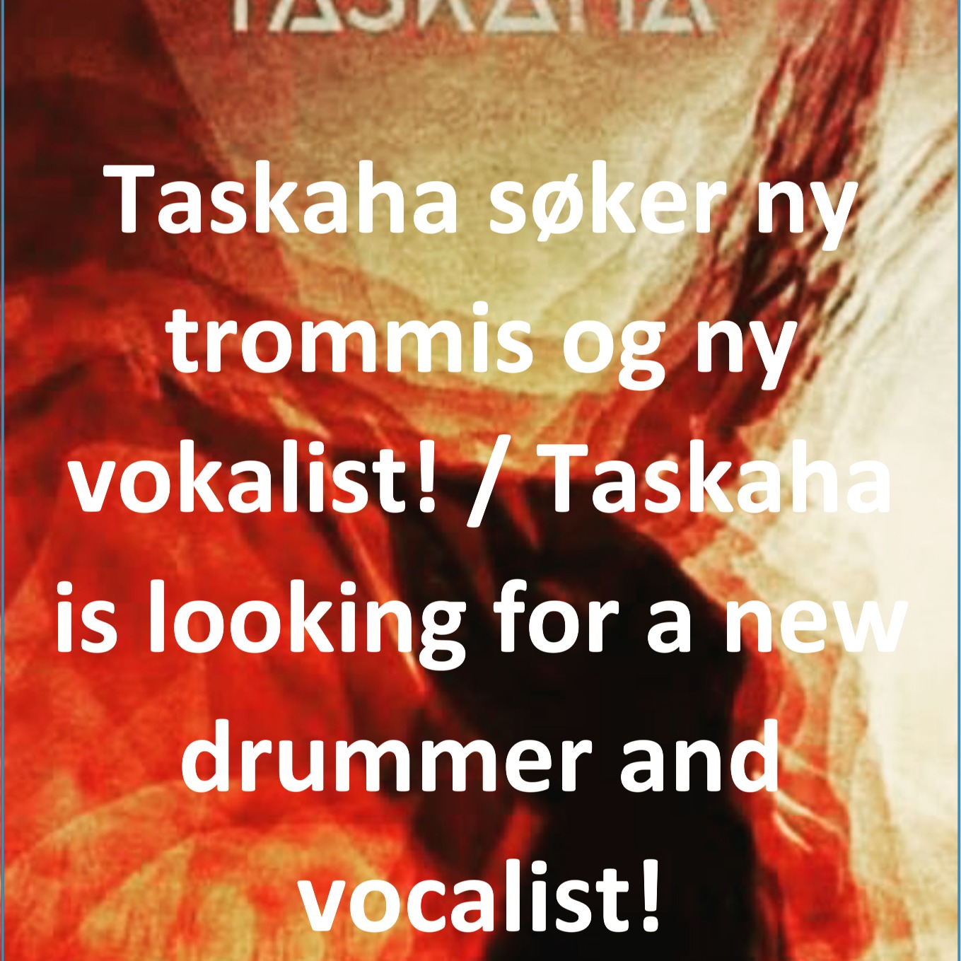 Dear fans and followers!
After a time of some internal changes in Taskaha we are now seeking a new drummer and a new vocalist. Please read more on our Linktree and contact us if you are interested! 🤘Link in bio.
#progrock #progmetal #progmusic #progressiverockcommunity #rockmusic #norway #newmusic #norway #hardrockmusic #jazz #newmusic #taskaha #haken #dreamtheater #opeth #leprous #kemper #strandberg #dingwallguitars #tamadrums #musicman #musicman #taskaha_official #hurumrock #welåverock #progrockfestival #livemusicnorway #drummers #trommis #vokalister #singers