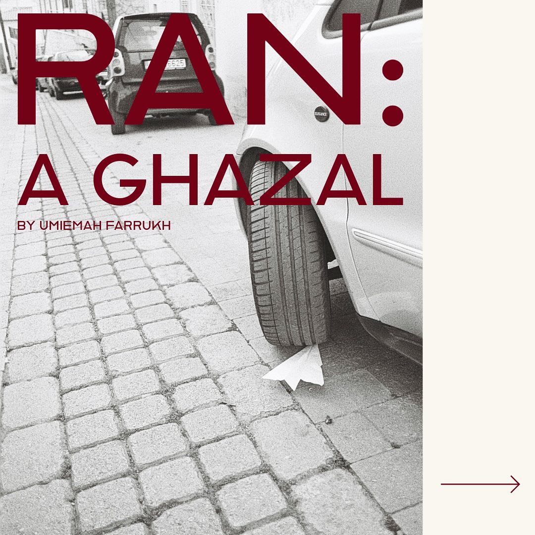 RAN: A GHAZAL // Umiemah Farrukh
Coming in full on April 12th as part of Glut Issue 1
all photography from Issue 1 by Francesca Taiganides