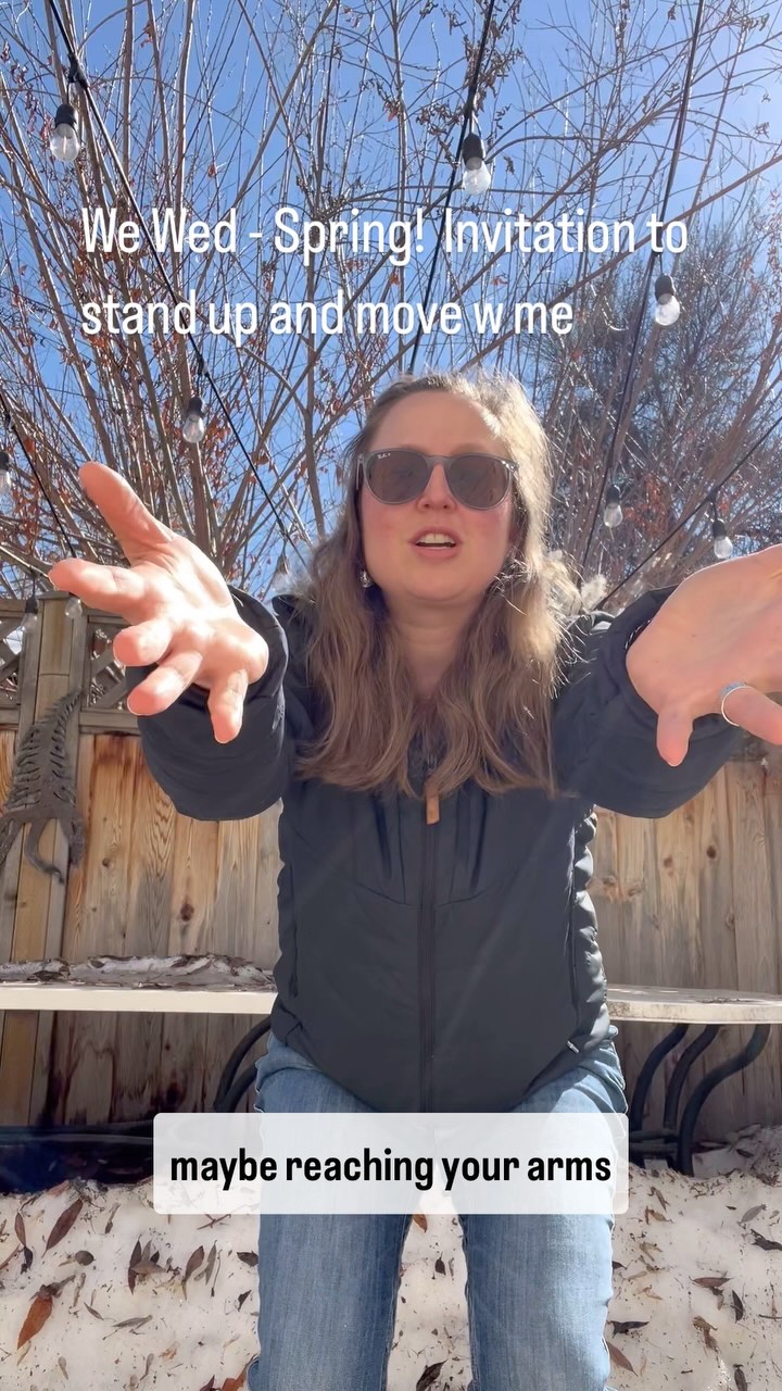 We Wed - Loving the warmth, the sun, the spring! I have been sitting lots today… invitation to standup and join me in a quick well rounded movement practice. Sometimes a body needs some love and some stretching.