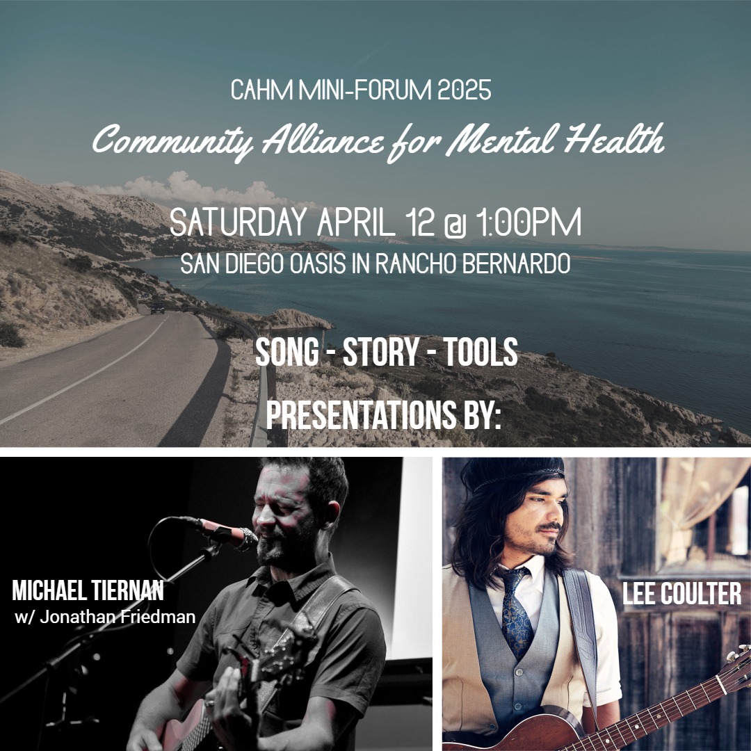 Hi Friends - I want to invite you to a very special gathering this Saturday, if you feel called to go, that focuses on taking care of our mental health. I've been invited to present through story and song, along with the always-inspiring @leecoulter , at this year's CAHM Mini-Forum @cahm_sd (CAHM (Community Alliance for Healthy Minds) I'm really honored and excited to share some of the tools I've discovered to take care of my mental well-being, and to share the gift of some of the songs I've written about other peoples' struggles as well. Lee and I will be giving two separate talks/performances, then ending the afternoon with a jam together:) I will also be co-presenting with @jonathanwf1 , for whom I wrote the song "Keep On Love". Let's go!! Held at San Diego Oasis in Rancho Bernardo, 1:00 til 4:00. RSVP here -https://www.cahmsd.org/event-details/cahms-mini-forum-2025