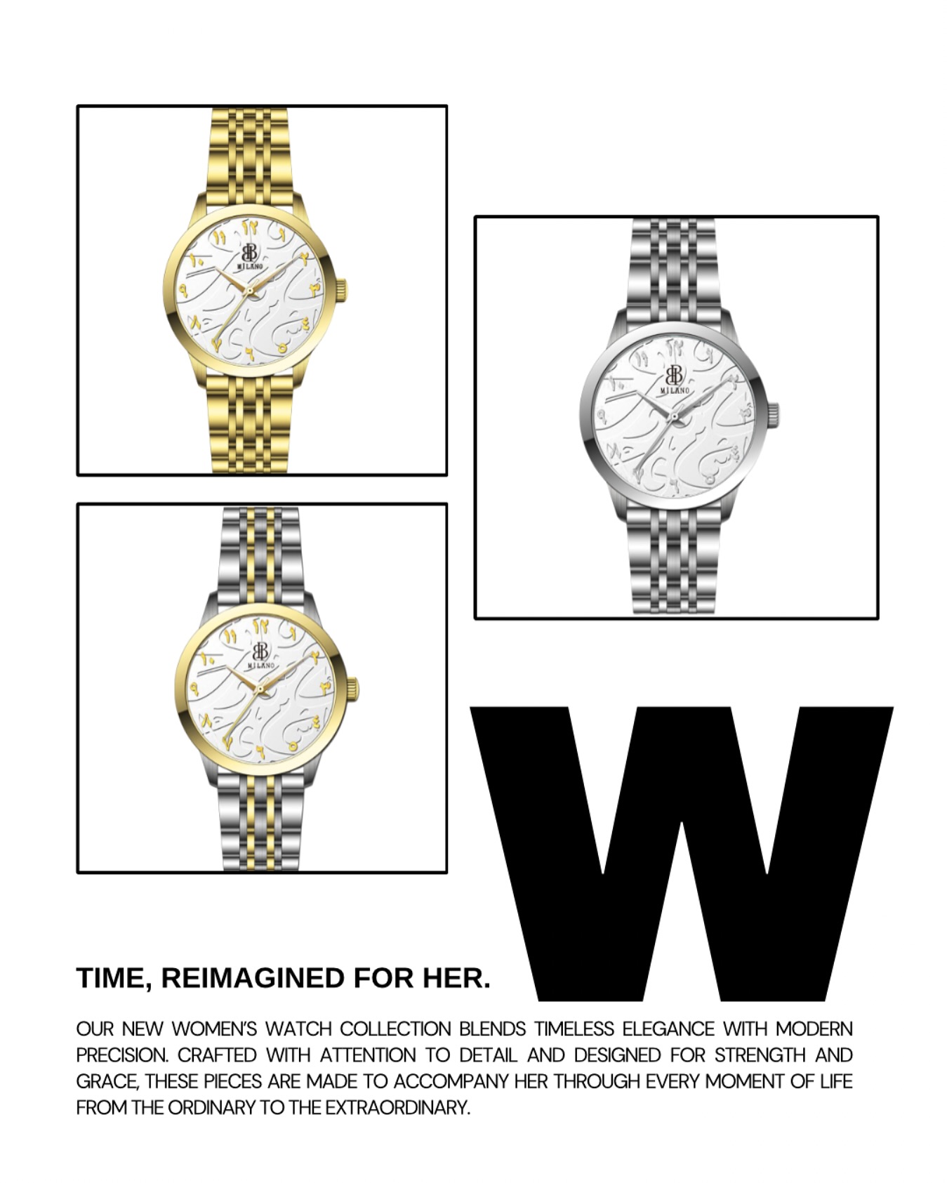For the woman who cherishes every second.
Our new women’s watch collection blends timeless elegance with modern precision. Crafted with attention to detail and designed for strength and grace, these pieces are made to accompany her through every moment of life — from the ordinary to the extraordinary.
Time, reimagined for her.
#WomensWatches #LuxuryForHer #TimelessElegance #GraceAndStrength #Bbmilano #EmpowerYourTime