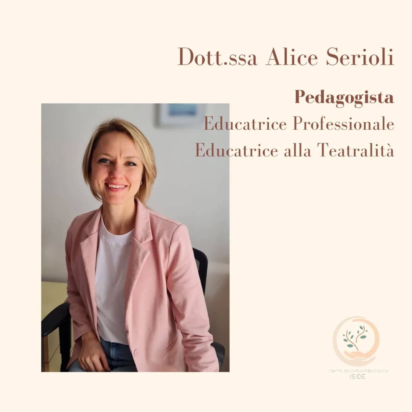 𝐃𝐨𝐭𝐭.𝐬𝐬𝐚 𝐀𝐥𝐢𝐜𝐞 𝐒𝐞𝐫𝐢𝐨𝐥𝐢
Pedagogista, educatrice professionale, educatrice alla teatralità.
Referente dei processi educativi e sostegno pedagogico scolastico
Previo appuntamento sarà al nostro centro nelle giornate di Mercoledì!
seriolipedagogista@gmail.com