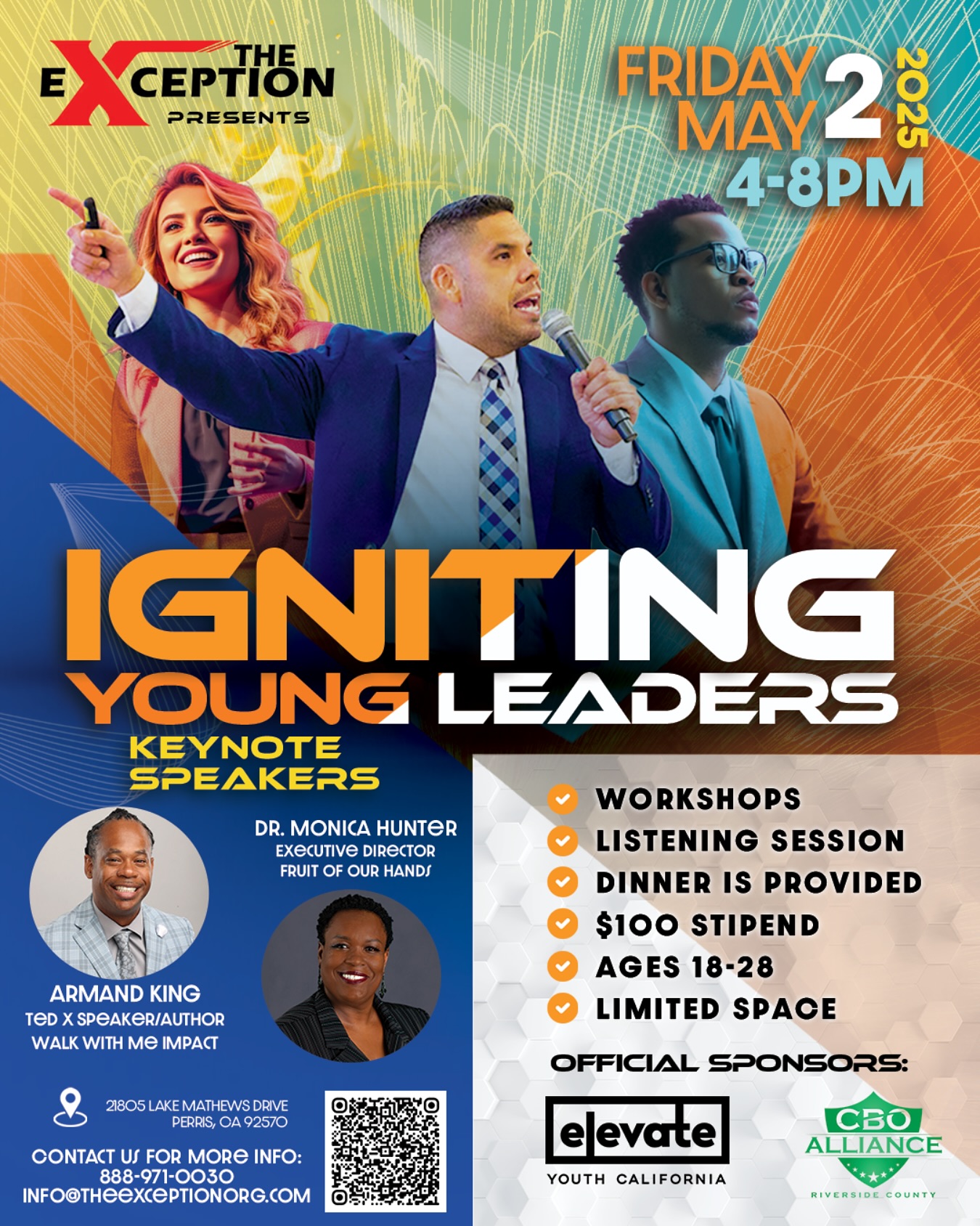 The Exception is igniting the next generation of leaders!
Join us on Friday, May 2nd from 4–8PM in Perris, CA for Igniting Young Leaders—a powerful event featuring workshops, a listening session, keynote speakers, dinner, and a $100 stipend for participants ages 18–28.
Be inspired by keynote speakers Armand King, TEDx speaker and author of Walk With Me Impact, and Dr. Monica Hunter, Executive Director of Fruit of Our Hands.
Link in Bio 🔗
Limited space available—secure your spot today!
#theexceptionorg #ignitingyoungleaders #youngleaders #riversidecounty #leadershipdevelopment #youthempowerment #communityimpact #armandking #drmonicahunter