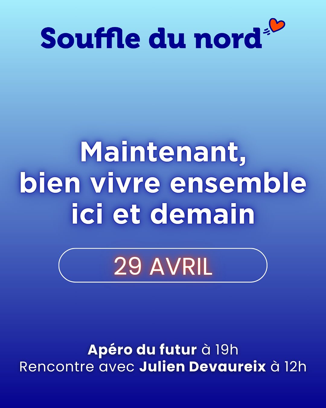 Le futur, c’est le 29 avril 👀
Avec le prochain apéro spécial 10 ans du Souffle du Nord.
🔮🚀🔜 𝗔𝗽𝗲́𝗿𝗼 𝗱𝘂 𝗳𝘂𝘁𝘂𝗿
Le futur, ça se passe ici et maintenant 📍
Soyons nombreux à vivre ensemble un chouette moment ancré dans l’instant présent pour bien vivre le futur !
🗓️ 29 avril à 19h - La Soufflerie (Marcq-en-Barœul)
Pour se mettre dans le bain de l’apéro du futur :
➡️ Rencontre avec Julien Devaureix animée par Jean-Sébastien d’immaterra
Le monde d’aujourd’hui nous lance des défis continuels qui nous poussent à repenser profondément nos modes de fonctionnement.
Comment vivre heureux dans un monde instable ? Quelles pistes pour agir ?
🗓️ 29 avril à 12h - Espace Altercité (Villeneuve d’Ascq)
Alors, tu viens ? 🤩