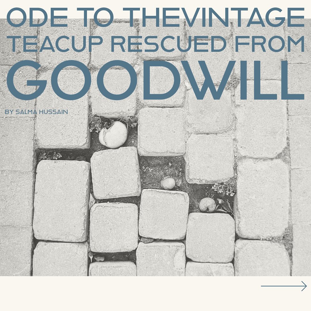 ODE TO THE VINTAGE TEACUP RESCUED FROM GOODWILL // Salma Hussain
Published as part of glut Issue 1
All photography from Issue 1 by Francesca Taiganides