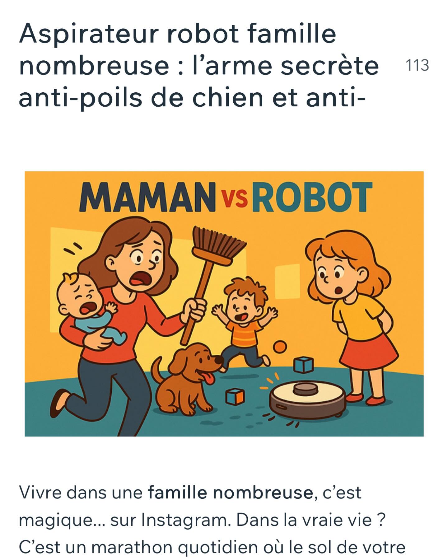 Aspirateur robot famille nombreuse : l’arme secrète anti-poils de chien et anti-miettes
Découvrez pourquoi l’aspirateur robot est l’allié indispensable des familles nombreuses avec animaux. Adieu poils de chien et miettes ! Guide complet, conseils malins et humour inclus.
https://www.mamanvsrobot.com/post/aspirateur-robot-famille-nombreuse-l-arme-secrète-anti-poils-de-chien-et-anti-miettes
🧹#FamilleNombreuse #AspirateurRobot #VieDeFamille #MaisonPropre #MamanOrganisée #PoilsDeChien #MiettesPartout #RobotAspirateur #AstuceMaison