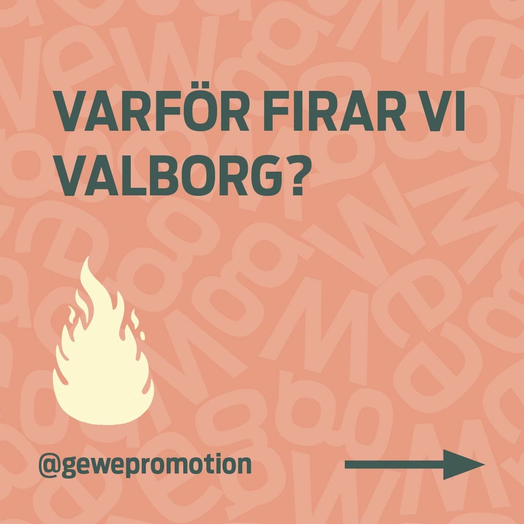 Varför firar vi egentligen? Tokigt att kolla på en eld i flera timmar.
Vi önskar er en fin Valborg!
Från oss på Gewe