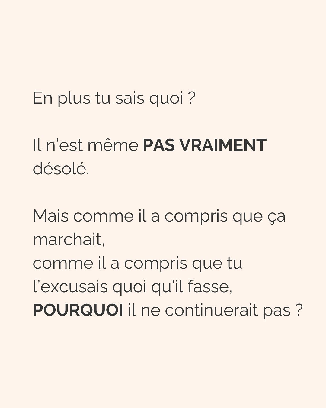 On excuse par peur, on pardonne par amour.
Je m’explique.
Excuser est une manière de mettre un bon gros voile opaque sur des comportements qui nous font du mal, mais dont on a appris à s’accommoder parce que pour notre cerveau, être mal traité.s c’est déjà mieux que d’être seuls et ignorés.
C’est la raison pour laquelle excuser alimente notre anxiété. Parce que notre besoin d’attachement sécure n’est pas comblé, mais que nous pouvons en donner l’illusion à notre cerveau quand nous essayons de maintenir le lien à l’autre (à travers la compréhension, l’empathie, l’écoute ET l’excuse). En somme, même si l’autre nous fait subir le pire, on a besoin de maintenir le lien à lui. L’excuser en est un.
Autrement dit, excuser est le résultat d’une réaction émotionnelle à un trauma.
Encore dit autrement, vous excusez pour vous protéger. C’est un mécanisme de défense normal donc pas la peine de vous mettre la rate au court-bouillon…
Pardonner, en revanche, c’est apaiser son coeur. C’est faire la paix avec ce qu’on a vécu.
C’est se délester de la colère légitime qu’on ressent après avoir été blessés.
C’est p**ain de difficile, mais jamais impossible. Et ça se traite hyper bien en thérapie ;)
Excuser vous maintient dans la relation toxique, pardonner vous en libère.
Parce qu’on excuse pour l’autre, et on pardonne pour soi.
————————————————————————
Je suis Emilie, thérapeute & coach diplômée spécialisée dans la dépendance affective.
J’aide les femmes qui souffrent de schémas toxiques répétitifs à aimer sereinement et librement, sans plus jamais s’oublier.
Tu cherches du contenu gratuit pour t’aider ? Rdv sur mon lien en bio pour y accéder.
Attention, il ne reste que quelques jours avant que le premier entretien avec moi devienne payant. Prends rdv maintenant (lien en bio).
#dependanceaffective #manipulation#relationtoxique#addiction#dependance#peurs#blessuredabandon#rupture#couple#hypersensibilité #emotions #gestionemotions #hypersensibles #abandon #perversnarcissique #depression #blessuredelame #selflove #amourdesoi #tinder#date#rencontre #angoisse#solitude #lovecoach #pn #devperso #amourdesoi