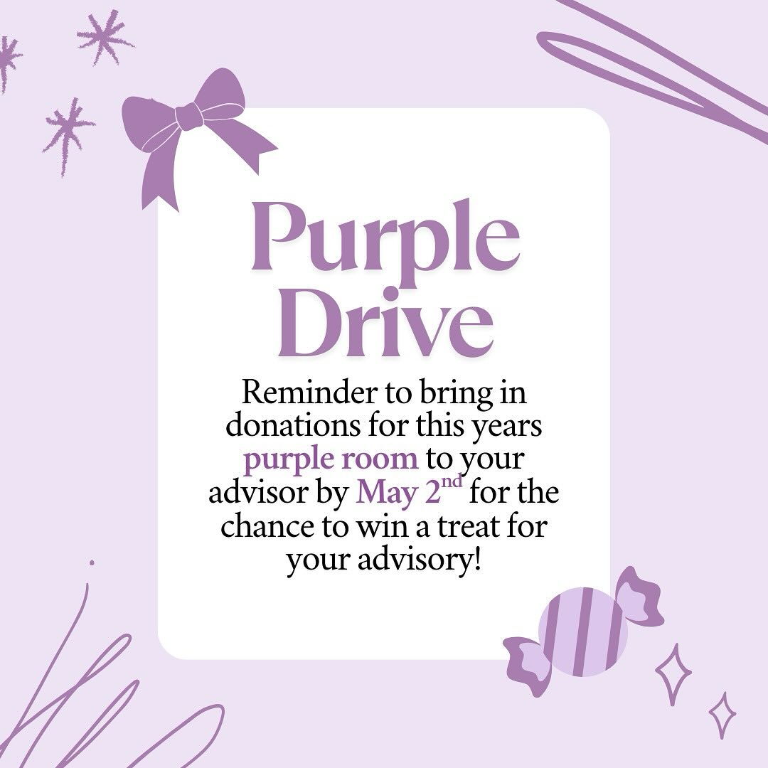 The Purple Drive is up and running!! Check out our previous post for ideas of what to donate. Updates on which advisories are leading the scoreboard will be announced next week 💜 💜💜