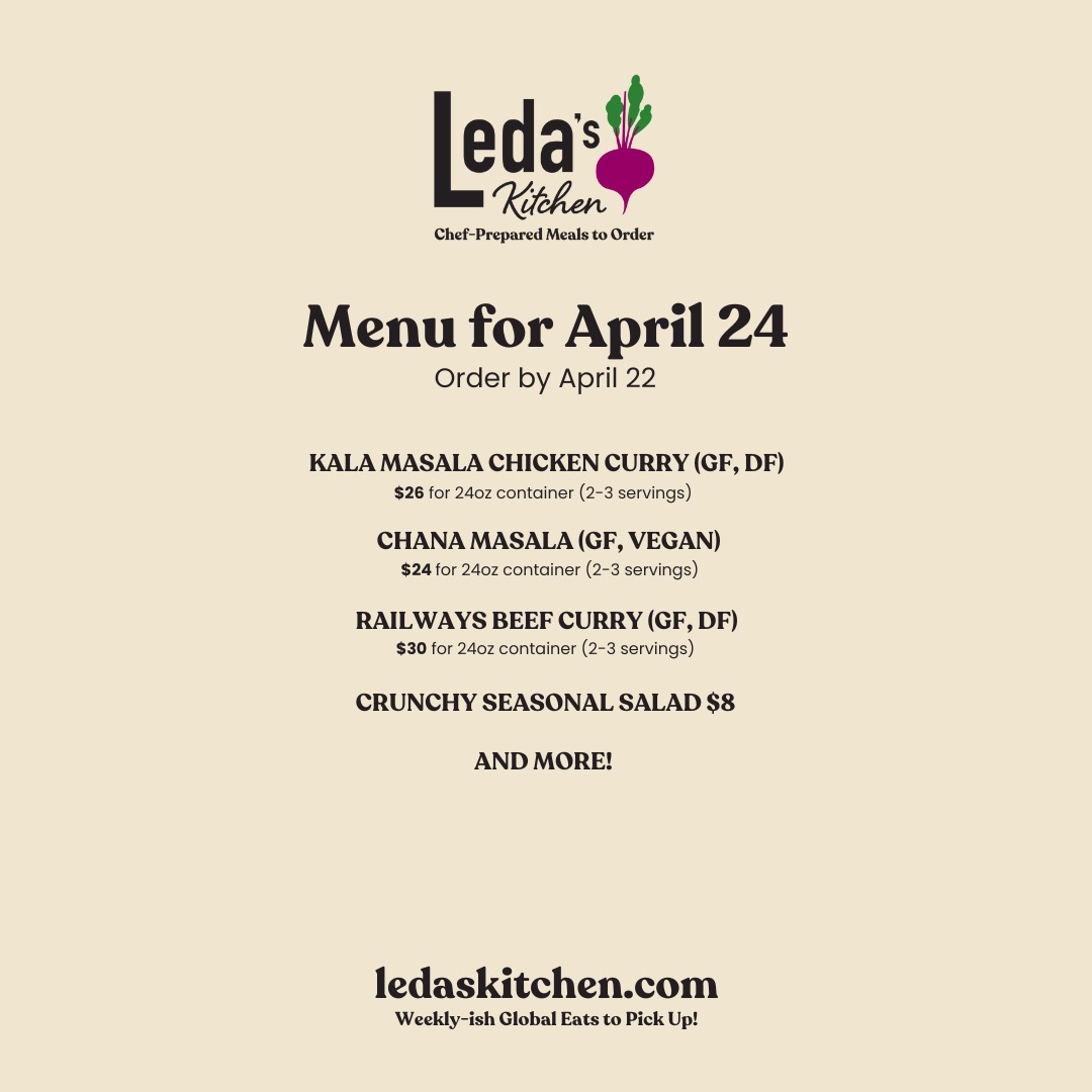AT LEDA’S KITCHEN, I draw on my adventures as an NYC private chef, cookbook author, and co-owner of Dosa Kitchen Food Truck to offer dishes you won’t find anywhere else in Brattleboro or the surrounding areas. From the classic South Indian curries of Dosa Kitchen to Ethiopian chicken stew and kung pao tofu, each dish offers a unique culinary experience.
To order, just follow these three simple steps!
1. Place your order at LedasKitchen.com by Tuesday at 7PM on weeks when I'm cooking.
2. Look for your confirmation email with the pickup address.
3. Collect your meals on Thursday between 4 PM to 7 PM.