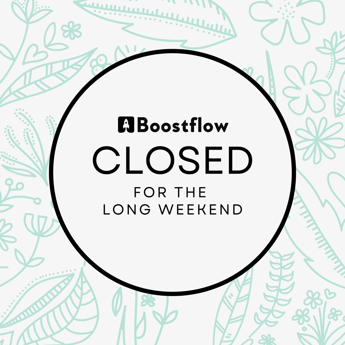 We’re hopping offline for the long weekend! 🐣
Boostflow will be closed for Easter and back on Tuesday, April 22.