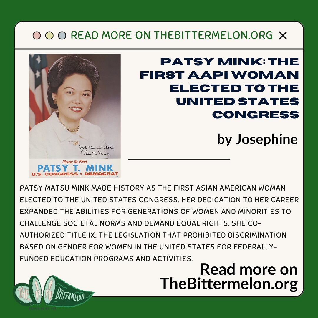 “Patsy Mink: The First AAPI Woman Elected to Congress”
New blog post by Josephine
Read more on TheBittermelon.org