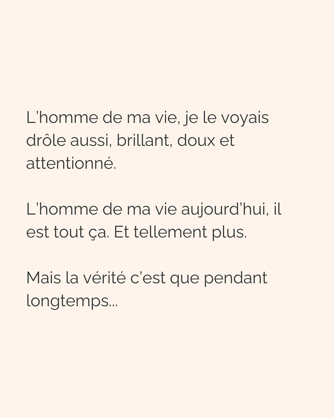 Dans une relation amoureuse, multiplier les critères physiques précis émane d’un besoin crucial de te sentir en sécurité.
Notre cerveau ne fait pas la différence entre ce qui est vrai et ce qui est imaginé. Si tu lui dis qu’en cochant ces cases, cet homme te permettra d’être en sécurité, tu te sentiras effectivement en sécurité avec lui. Pendant un temps…
Donc pour ton cerveau, critères physiques respectés = sécurité, jusqu’à ce que la relation dégénère (non respect de tes besoins par ci, incohérence par là, manque de communication etc.), que tu culpabilises et que tu n’arrives plus à t’en dépatouiller.
Ce besoin de sécurité que tu as, il est aussi légitime qu’il peut te faire faire n’importe quoi. Donc l’idée c’est d’aller l’écouter, mais VRAIMENT l’écouter.
Et pour vraiment écouter ton besoin de sécurité, tu peux :
* Rassurer la part de toi qui culpabilise de revivre les mêmes situations encore et encore et d’osciller entre des relations qui te font du mal et des relations où tu t’ennuies
* Faire de la place à cette part de toi qui a besoin de contrôler autant les choses pour se sentir rassurer
* Laisser s’exprimer la part qui juge les 2 premières et qui bloque le processus de libération émotionnel
C’est ainsi que tu pourras réconcilier les 2 parties qui semblent s’opposer en toi :
celle qui veut vraiment le respect, l’amour, la douceur qu’elle mérite (partie consciente)
et celle qui court après les relations compliquées parce que c’est ce qu’elle connaît (partie inconsciente).
———————————————————————
Je suis Emilie, thérapeute & coach diplômée spécialisée dans la dépendance affective.
J’aide les femmes qui souffrent de schémas toxiques répétitifs à aimer sereinement et librement, sans plus jamais s’oublier.
Tu te reconnais dans ce post ? Faisons connaissance pour savoir comment je peux t’accompagner. Rdv dans le lien en bio ou sur emilie-leduc.com
#dependanceaffective #manipulation#relationtoxique#addiction#dependance#peurs#blessuredabandon#rupture#couple#hypersensibilité #emotions #abandon #perversnarcissique #depression #blessuredelame #selflove #amourdesoi #tinder#date#rencontre #angoisse#solitude #lovecoach #pn #devperso #amourdesoi