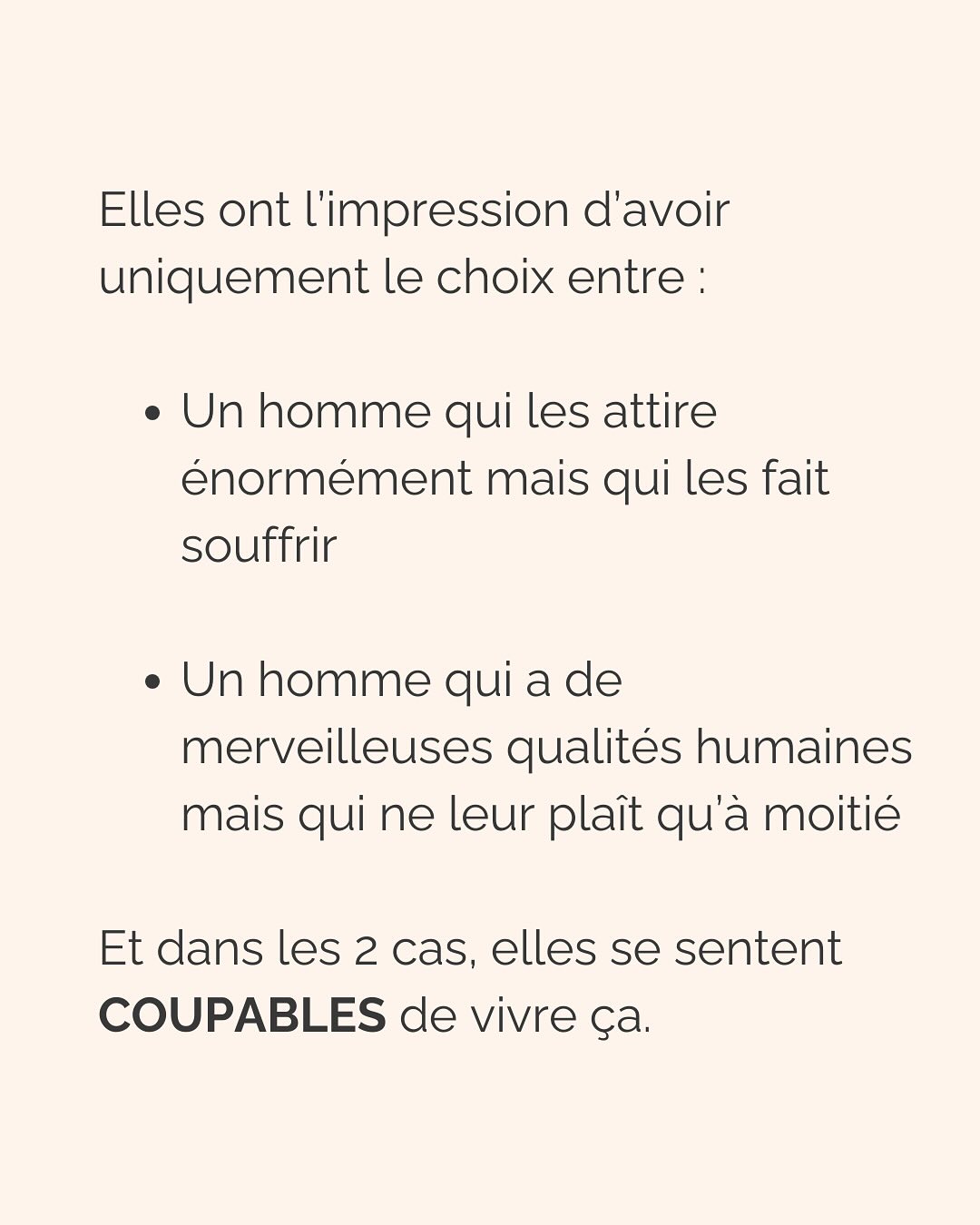 Dans une relation amoureuse, multiplier les critères physiques précis émane d’un besoin crucial de te sentir en sécurité.
Notre cerveau ne fait pas la différence entre ce qui est vrai et ce qui est imaginé. Si tu lui dis qu’en cochant ces cases, cet homme te permettra d’être en sécurité, tu te sentiras effectivement en sécurité avec lui. Pendant un temps…
Donc pour ton cerveau, critères physiques respectés = sécurité, jusqu’à ce que la relation dégénère (non respect de tes besoins par ci, incohérence par là, manque de communication etc.), que tu culpabilises et que tu n’arrives plus à t’en dépatouiller.
Ce besoin de sécurité que tu as, il est aussi légitime qu’il peut te faire faire n’importe quoi. Donc l’idée c’est d’aller l’écouter, mais VRAIMENT l’écouter.
Et pour vraiment écouter ton besoin de sécurité, tu peux :
* Rassurer la part de toi qui culpabilise de revivre les mêmes situations encore et encore et d’osciller entre des relations qui te font du mal et des relations où tu t’ennuies
* Faire de la place à cette part de toi qui a besoin de contrôler autant les choses pour se sentir rassurer
* Laisser s’exprimer la part qui juge les 2 premières et qui bloque le processus de libération émotionnel
C’est ainsi que tu pourras réconcilier les 2 parties qui semblent s’opposer en toi :
celle qui veut vraiment le respect, l’amour, la douceur qu’elle mérite (partie consciente)
et celle qui court après les relations compliquées parce que c’est ce qu’elle connaît (partie inconsciente).
———————————————————————
Je suis Emilie, thérapeute & coach diplômée spécialisée dans la dépendance affective.
J’aide les femmes qui souffrent de schémas toxiques répétitifs à aimer sereinement et librement, sans plus jamais s’oublier.
Tu te reconnais dans ce post ? Faisons connaissance pour savoir comment je peux t’accompagner. Rdv dans le lien en bio ou sur emilie-leduc.com
#dependanceaffective #manipulation#relationtoxique#addiction#dependance#peurs#blessuredabandon#rupture#couple#hypersensibilité #emotions #abandon #perversnarcissique #depression #blessuredelame #selflove #amourdesoi #tinder#date#rencontre #angoisse#solitude #lovecoach #pn #devperso #amourdesoi