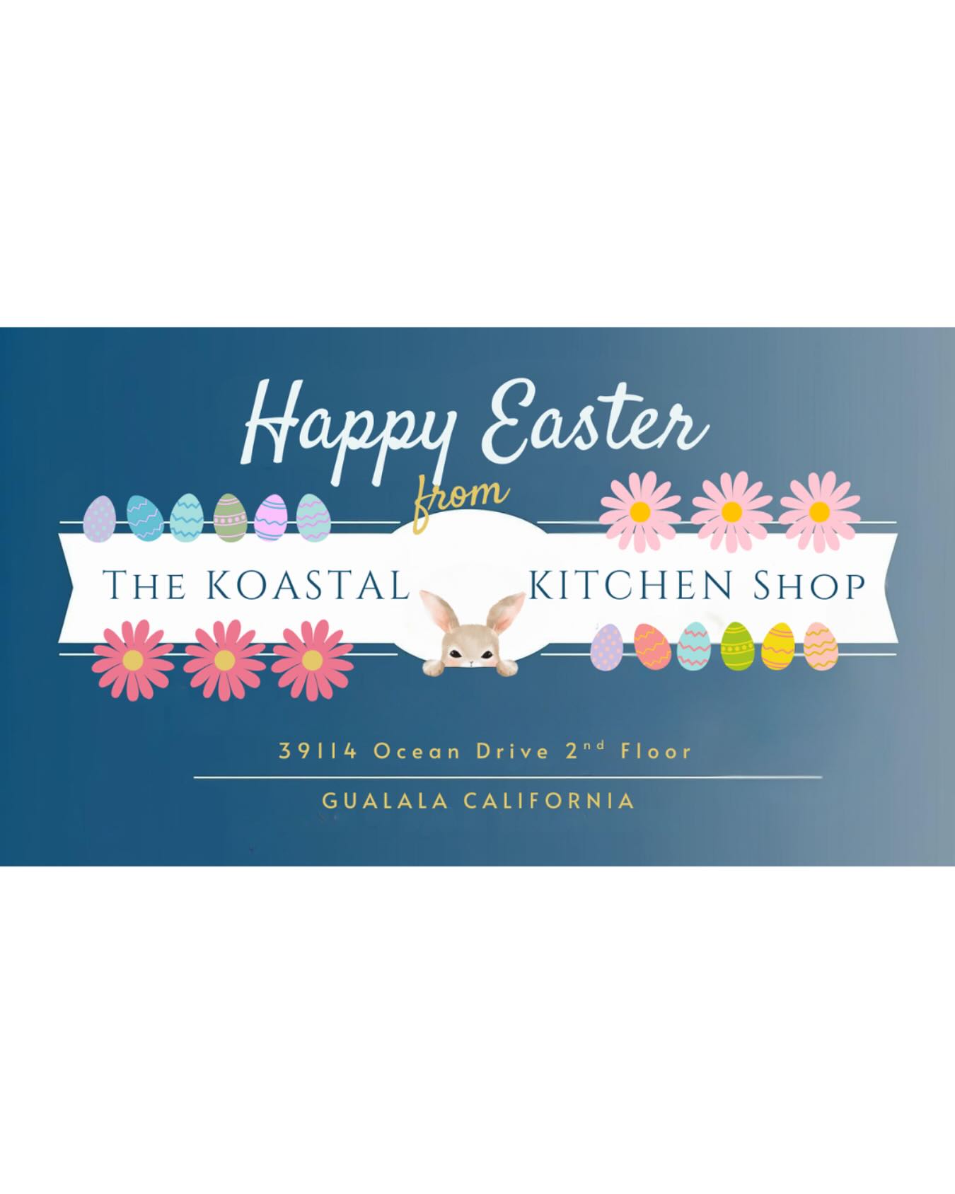 Happy Easter! The Koastal Kitchen Shop will be open all weekend. Come in and check us out. Thank you for shopping small! #shopmendonoma #gualalaca #searanchcalifornia #shopsmall #shopsmallbusiness #TheKoastalKitchenShop #YourKreativeKitchenShop #KoastalKitchenGualala