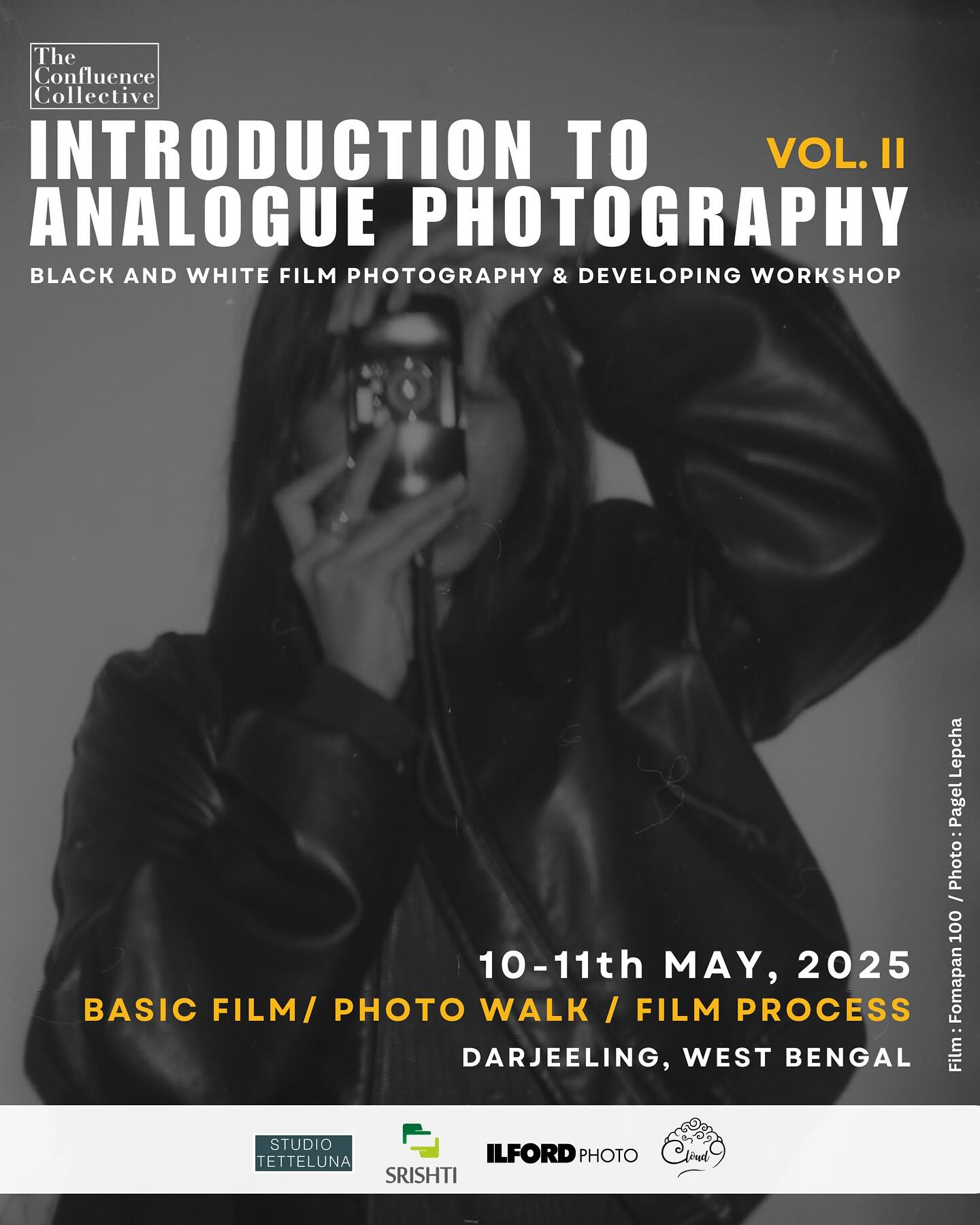 INTRODUCTION TO ANALOGUE PHOTOGRAPHY
Black & White Film Photography + Developing Workshop | Vol. II
Apply now - link in bio
After a successful first edition in Gangtok, we’re excited to bring Vol. II of our film photography workshop to the hills of Darjeeling!
Step into the world of analogue photography—a space where time slows down and every frame is intentional. This immersive 2-day workshop is a hands-on journey into the art and process of black & white film photography, from shooting on vintage film cameras to developing your own prints in the darkroom.
Whether you’re a curious beginner or an analogue enthusiast, this is your chance to reconnect with the roots of photography and discover the beauty in imperfection, texture, and grain.
Mentors:
Chinlop Fudong Lepcha @chinlop
Yawan Rai @yawanrai
Aswin Sharma @its_ashwin007
Dates: 10–11 May 2025
Venue: Cloud 9 Darj, Gandhi Road, Darjeeling
We’re deeply grateful to @murthynayakfoundation for supporting Aswin and Yawan in their darkroom journey with @srinivaskuruganti back in 2022. That experience has been instrumental in helping us bring workshops like this to life across the Darjeeling Hills and Sikkim.
Supported by:
@srishtidigilife | @srishti_analogue | @ilfordphoto | @studio_tetteluna | @cloud9kpg
Shot and developed by @pagellepcha during the workshop.