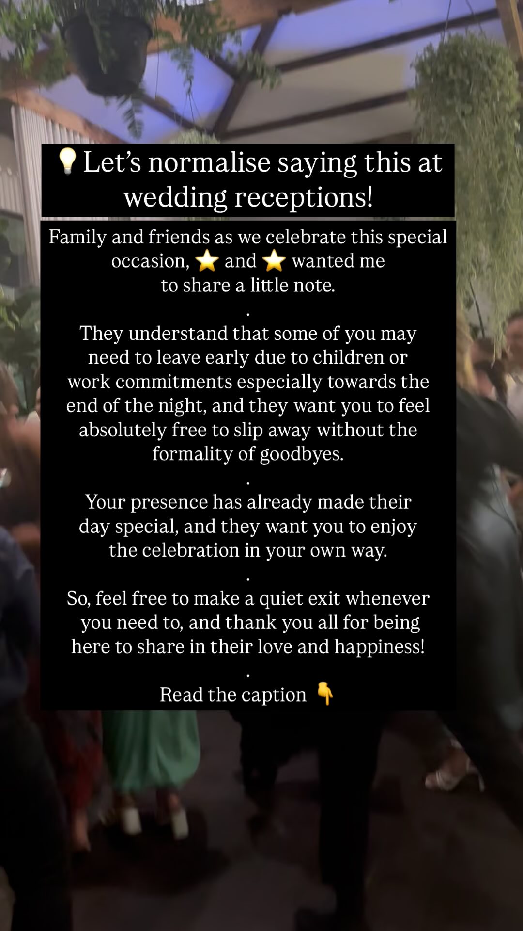 No one wants their guests to leave early, but life happens😢, kids need tucking in, early work days ahead or sometimes people just have to duck out. If that’s the case, guests absolutely don’t need to do the rounds saying goodbye to the couple.
Think about it… the newlyweds are in the middle of their celebration 🤗 🎶 maybe they’re tearing it up on the dance floor🕺 or just soaking in the love, and every few minutes, they’re being pulled aside for another goodbye hug. It might sound sweet, but in reality, it’s super disruptive and can really break the flow of the night for them and their families. 🫠
So, when I’m MCing, I always share this little tip with my couples. If they’re on board, I include a quick note in my welcome speech at the reception, giving guests full permission to slip away quietly when they need to.
No guilt. No fuss. Your presence already made their day. 💓
#weddingmc #wedding #weddingreception #weddingtips #melbourneweddingmc