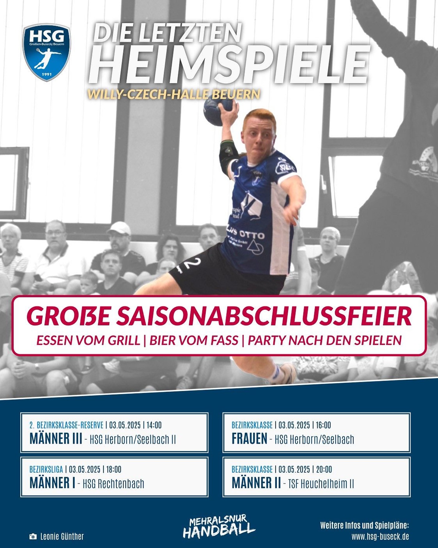 Großer Heimspieltag mit Saisonabschlussfeier 💙
Am kommenden Samstag haben wir unseren letzten großen Heimspieltag mit allen aktiven Mannschaften. Es gibt Leckereien vom Grill und vom Fass 😉🍺
Anschließend sind alle HSG-Fans zur Party im Foyer
eingeladen.
Wir freuen uns auf euch 💙💯
#HSGBuseck
#MehrAlsNurHandball
#Handball