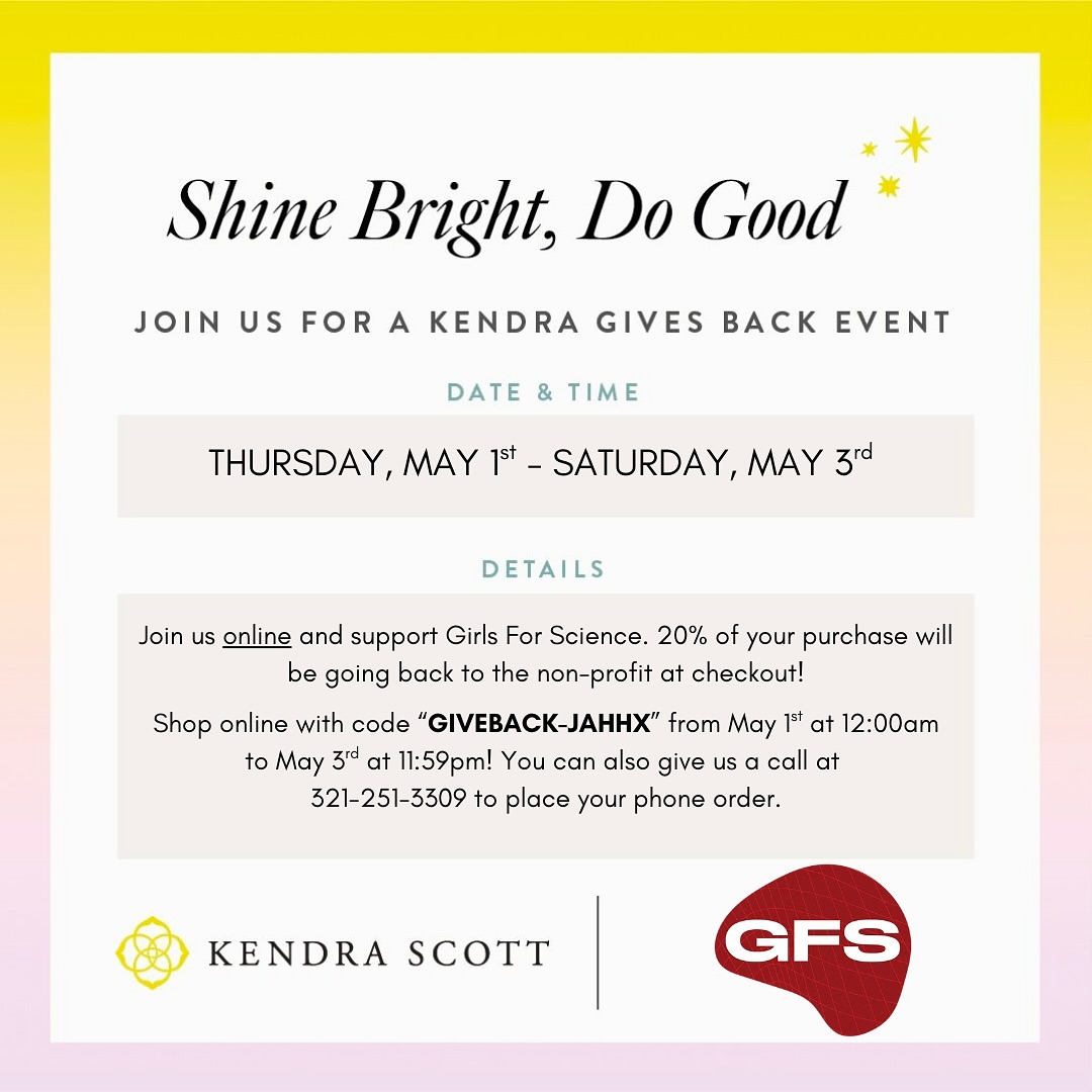 ✨ Shine Bright, Do Good! ✨
The Girls for Science team is thrilled to partner with @kendrascott for a special fundraising event!
🛍️ From May 1st to May 3rd, use code GIVEBACK-JAHHX at checkout, and 20% of your purchase will go directly to support Girls for Science and our educational initiatives.
Let your style make an impact—shop for a cause and help us advance access to education and learning opportunities!