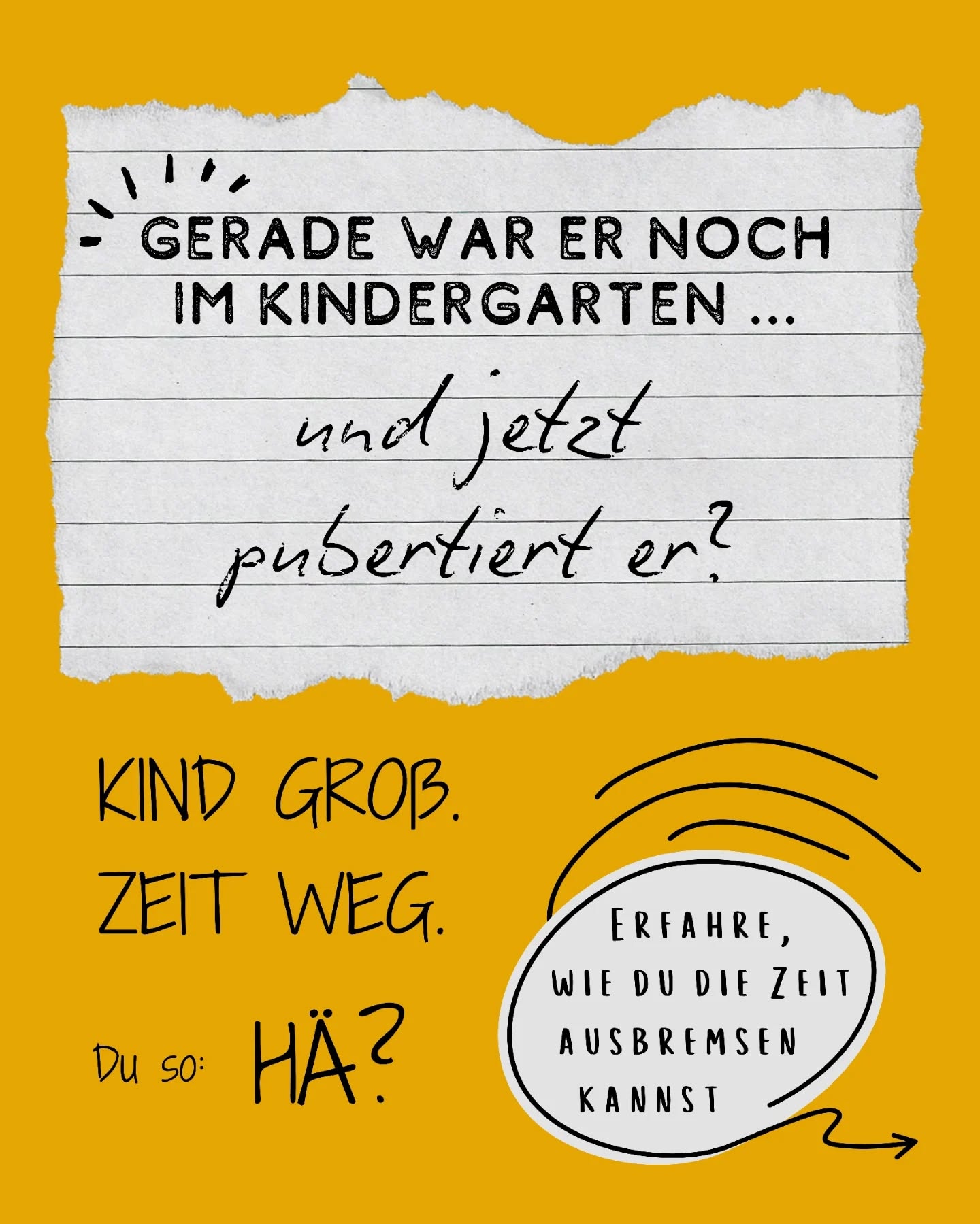 „Du denkst, du hast noch Zeit? Denk nochmal.“
Die Kindheit läuft – leise, schnell, mitten im Alltag.
Während du To-do-Listen abhakst, sammelt dein Kind Erinnerungen.
Die Frage ist: Bist du Teil davon?
Kinder erleben Zeit langsamer, weil für sie alles neu ist.
Wir Erwachsenen? Funktionieren im Autopilot.
Und genau deshalb fühlt sich alles wie ein Wimpernschlag an.
Aber du kannst das ändern.
Nicht mit mehr Zeit – sondern mit mehr Präsenz.
Mit echten „Ich bin da“-Momenten. Ohne Handy. Ohne Eile.
Denn: Dein Alltag ist seine Kindheit.
Und was heute wie „nur ein Dienstag“ wirkt,
wird für dein Kind vielleicht zu einer Erinnerung fürs Leben.
Was war euer letzter „Erste-Mal-Moment“?
Erzähl's in den Kommentaren – und inspiriere andere Eltern.
