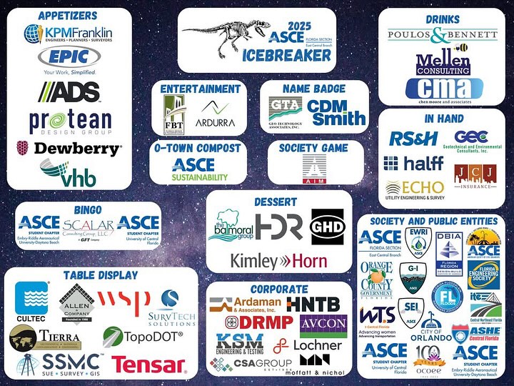We are less than 2 weeks from our 17th Annual ASCE East Central Branch Icebreaker taking place on Thursday, May 22nd at the Orlando Science Center. Registration is still open! Be sure to register soon as registration will close on May 20th at 5pm and will not reopen until May 22nd at 5:30pm.
Thank you to our 2025 Icebreaker Sponsors! Without your support we could not make this event happen!
Visit our website for registration information!